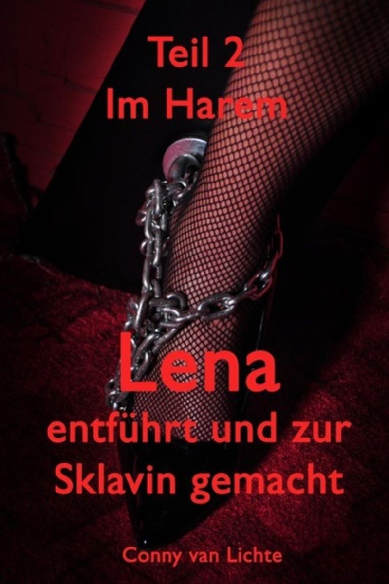 Lena Entf Hrt Und Zur Sklavin Gemacht Teil Von Conny Van Lichte