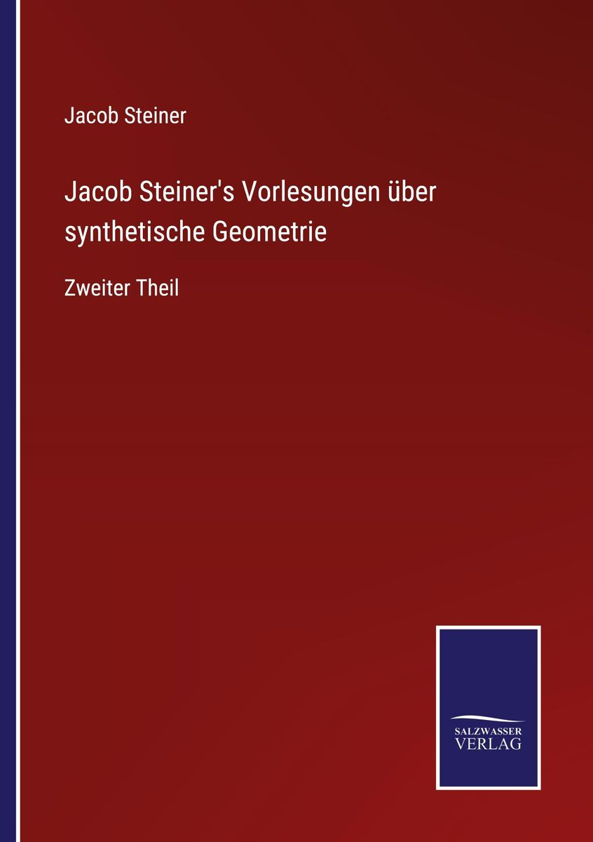 Jacob Steiner s Vorlesungen über synthetische Geometrie online kaufen