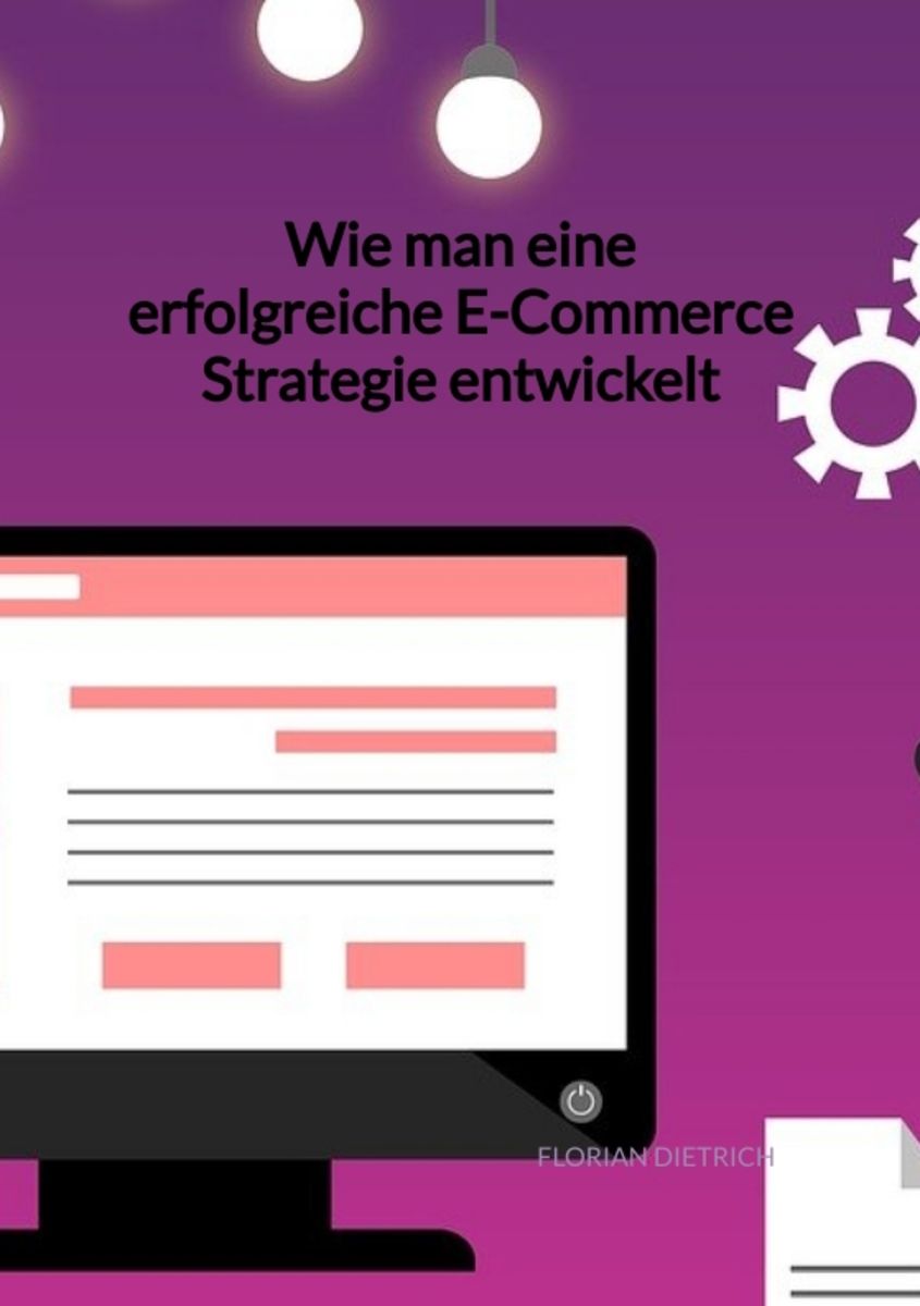 Wie Man Eine Erfolgreiche E Commerce Strategie Entwickelt Online Kaufen