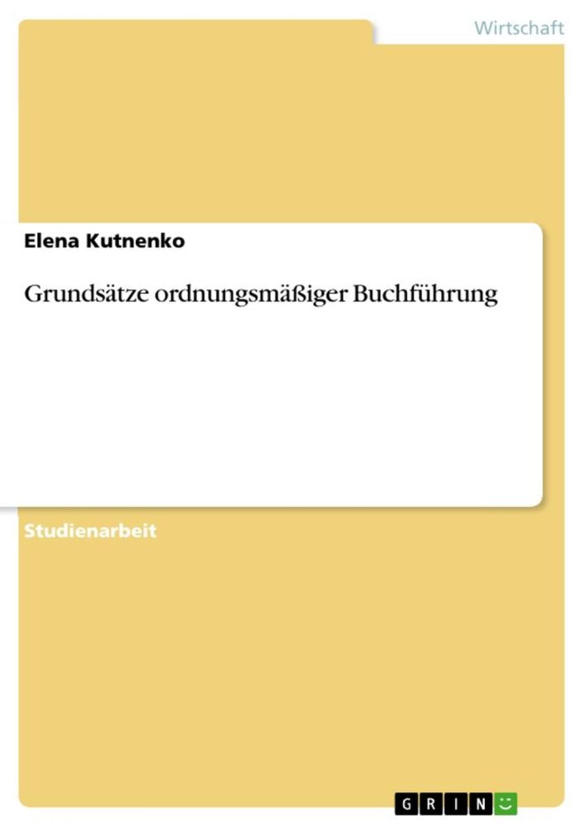 Grundsätze ordnungsmäßiger Buchführung von Elena Kutnenko Buch