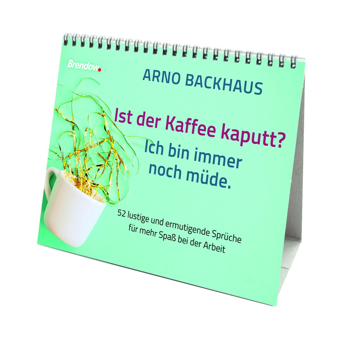 Ist der Kaffee kaputt Ich bin immer noch müde von Arno Backhaus