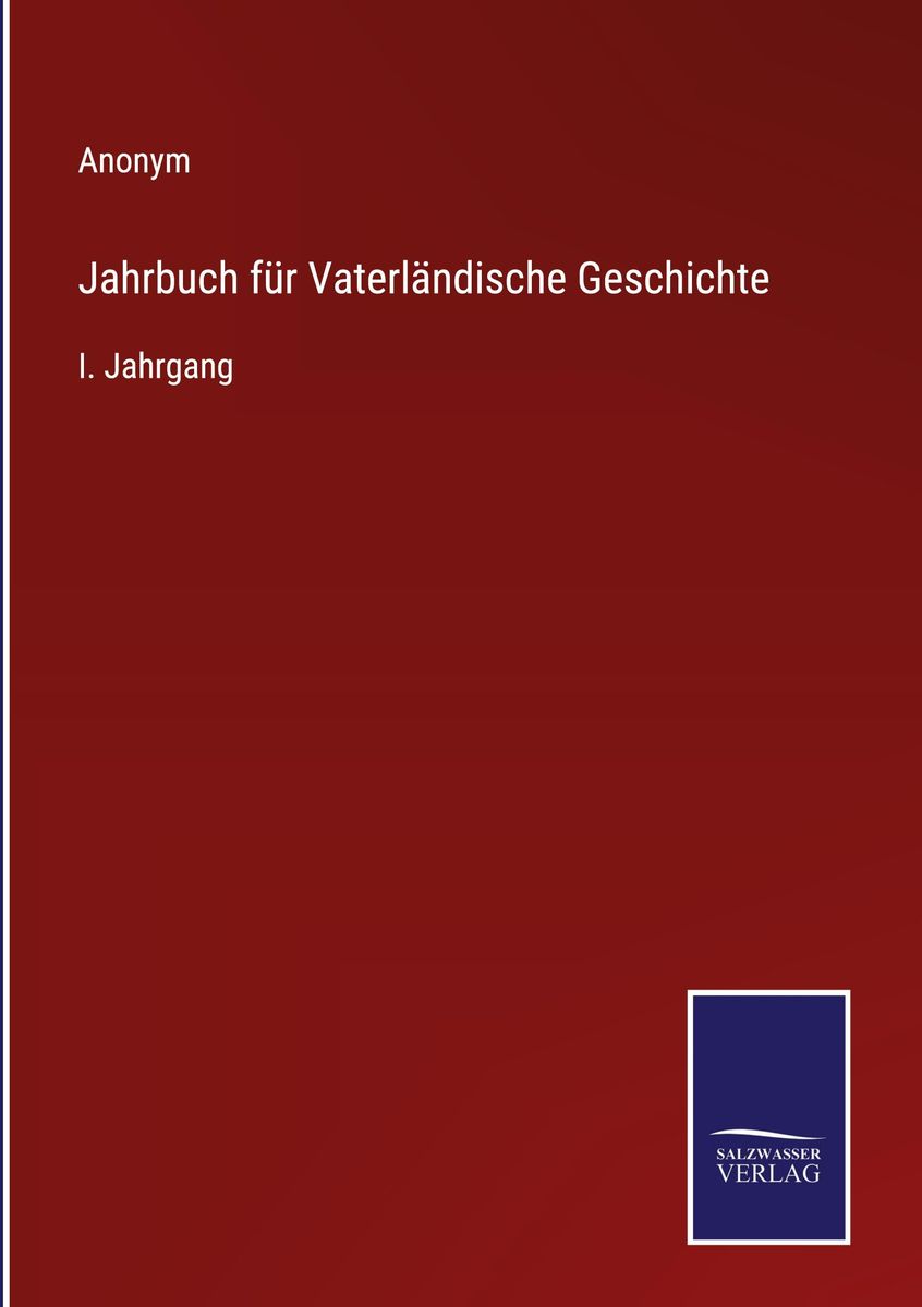 Jahrbuch für Vaterländische Geschichte von Anonym Buch 978 3