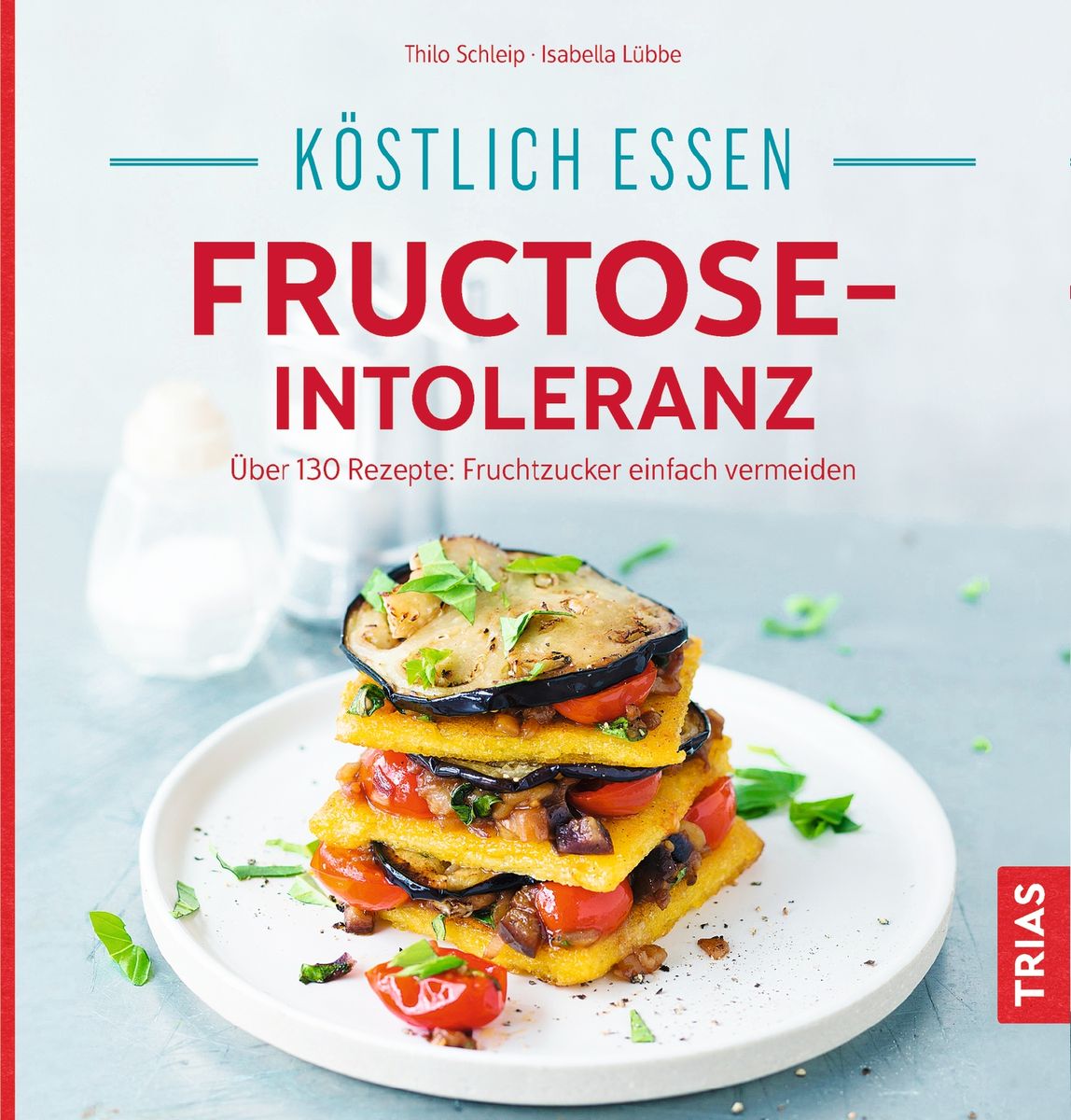 K Stlich Essen Fructose Intoleranz Von Thilo Schleip Buch