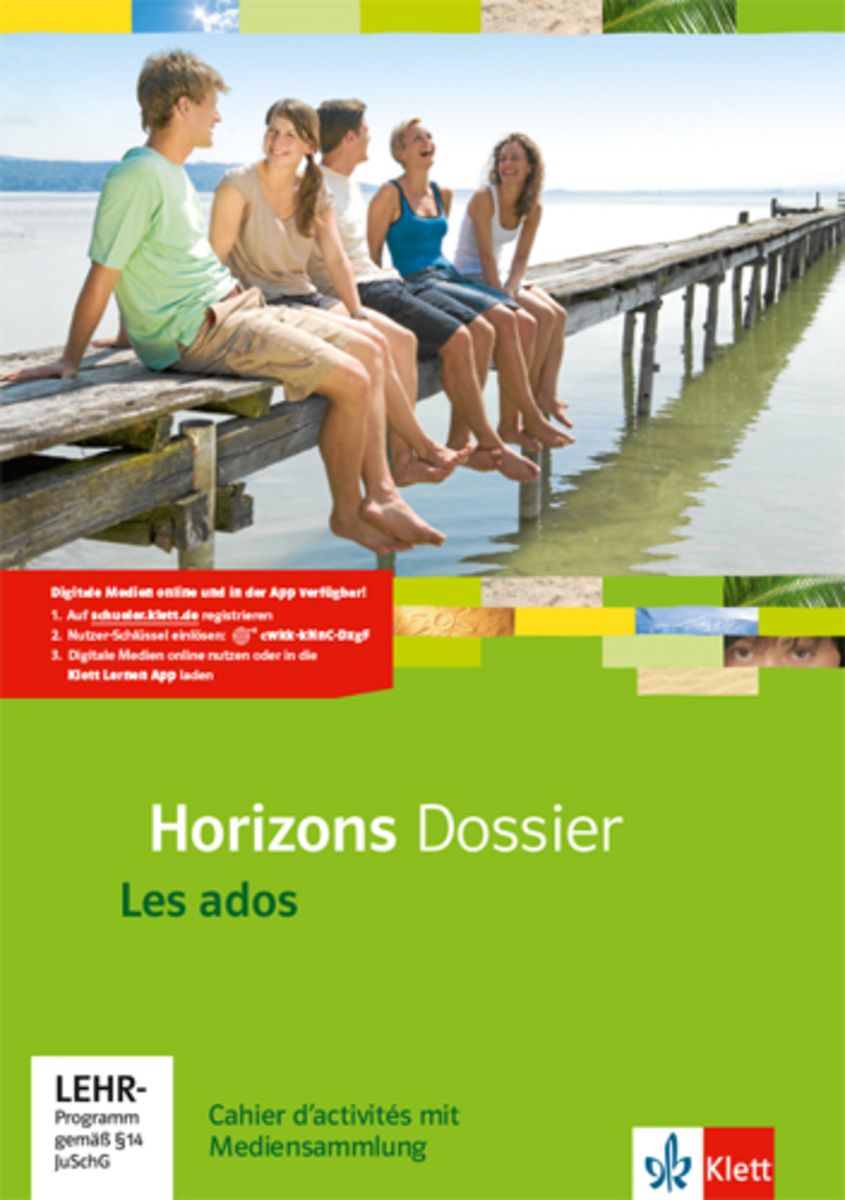 Horizons Dossier Les ados Cahier d activités mit Mediensammlung