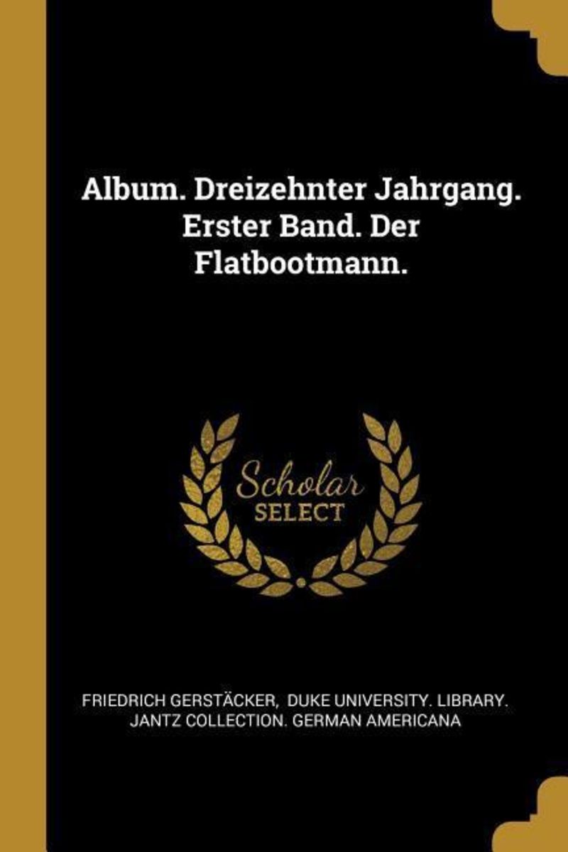 Album Dreizehnter Jahrgang Erster Band Der Flatbootmann Von