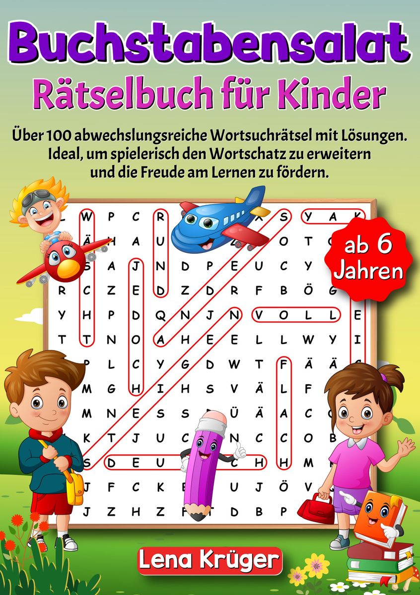 Buchstabensalat Rätselbuch für Kinder ab 6 Jahren von Lena Krüger