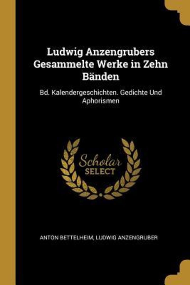 Ludwig Anzengrubers Gesammelte Werke In Zehn B Nden Bd