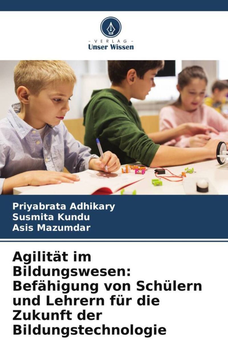 Agilität im Bildungswesen Befähigung von Schülern und Lehrern für