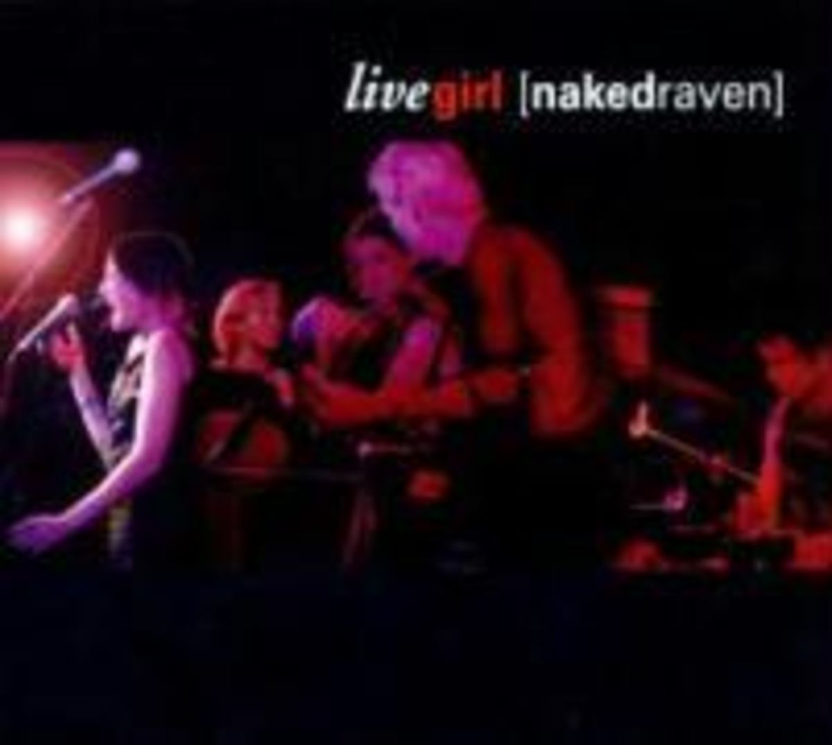 Live Girl Von Naked Raven Auf Cd Musik