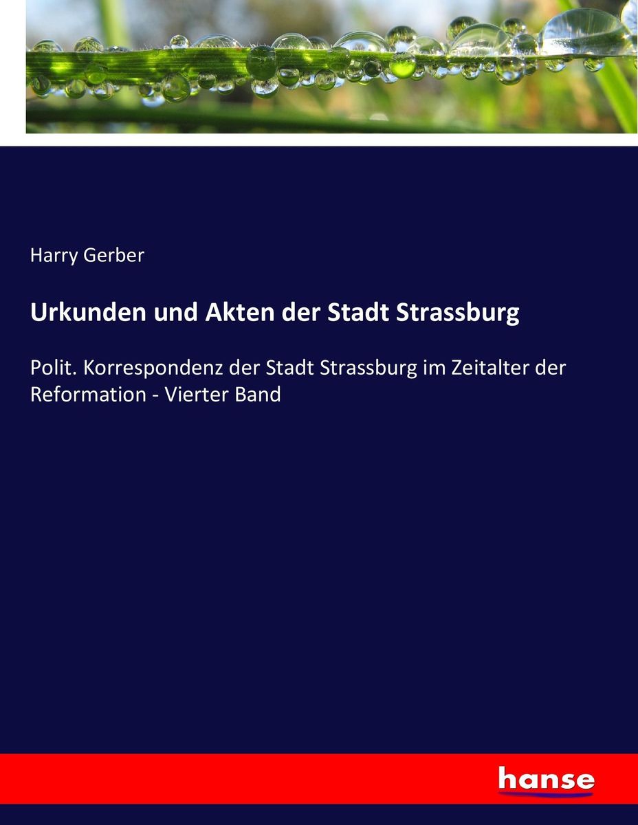 Urkunden Und Akten Der Stadt Strassburg Von Harry Gerber Buch