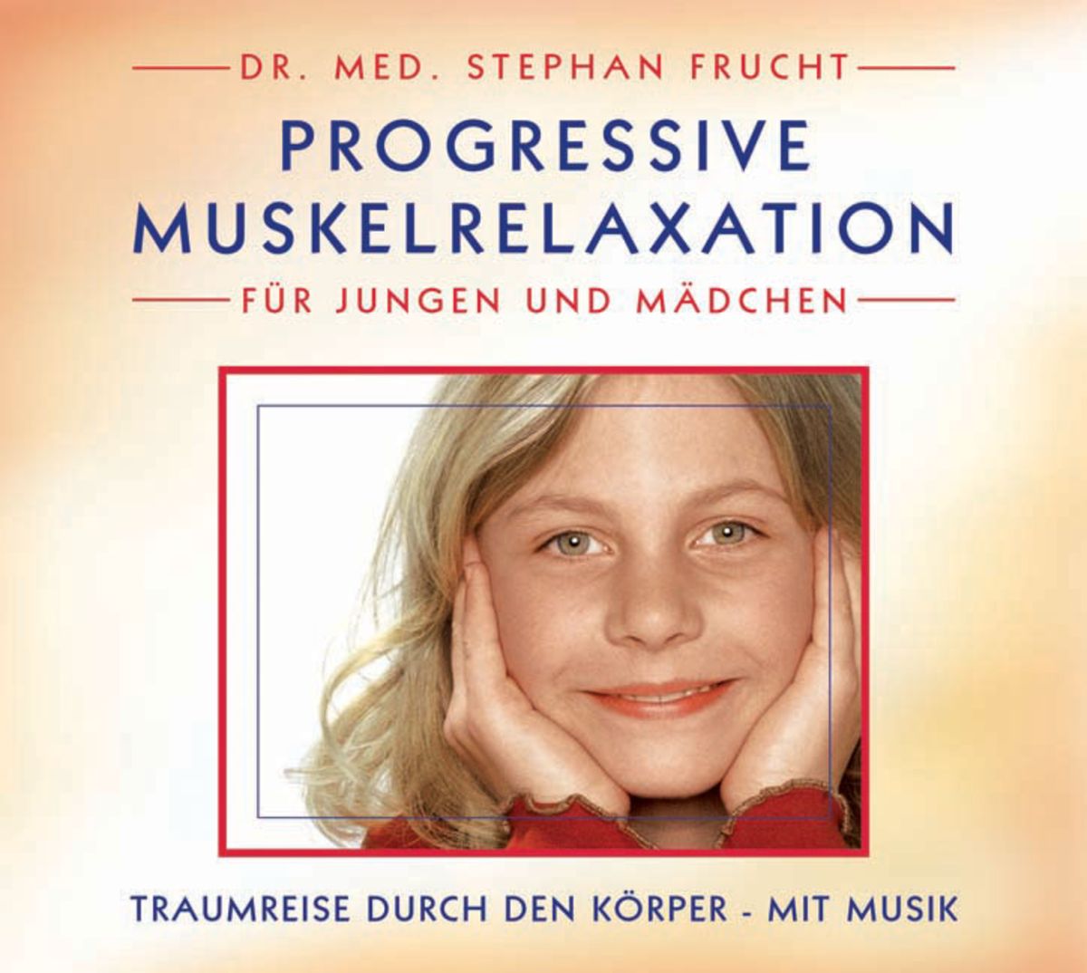 Progressive Muskelrelaxation nach Jacobson für Kinder PME von