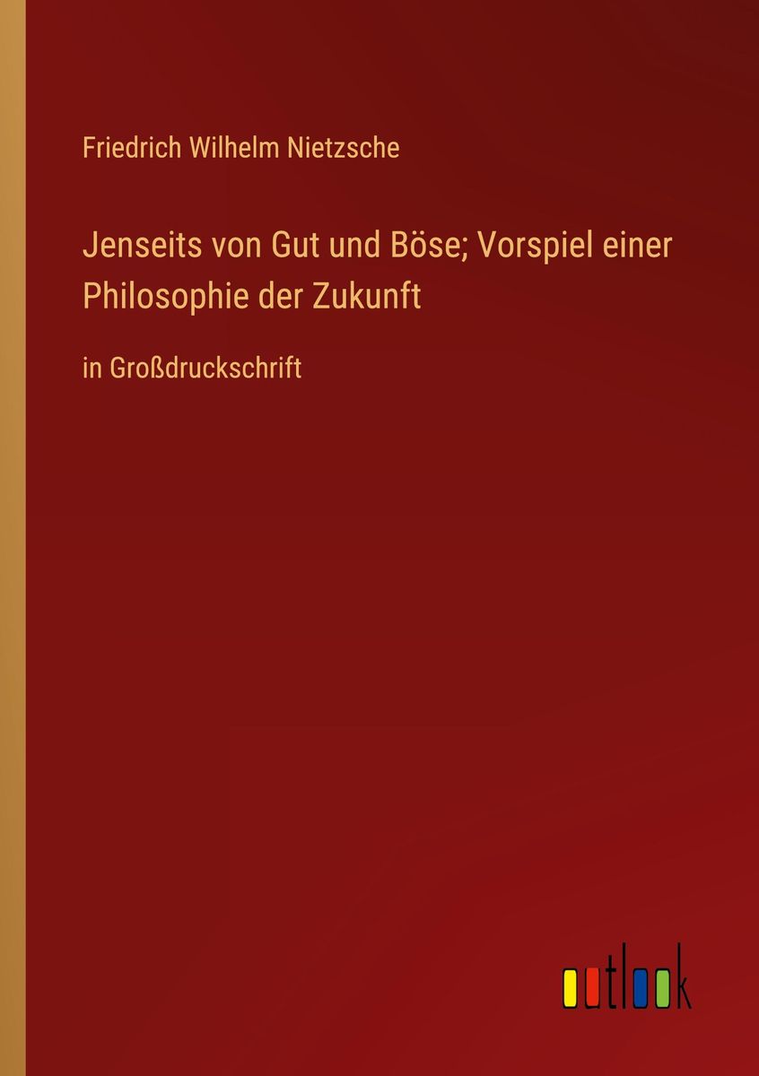 Jenseits Von Gut Und B Se Vorspiel Einer Philosophie Der Zukunft