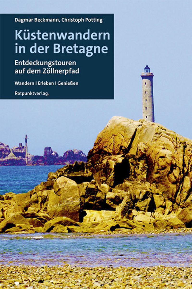 Küstenwandern in der Bretagne von Dagmar Beckmann Buch 978 3