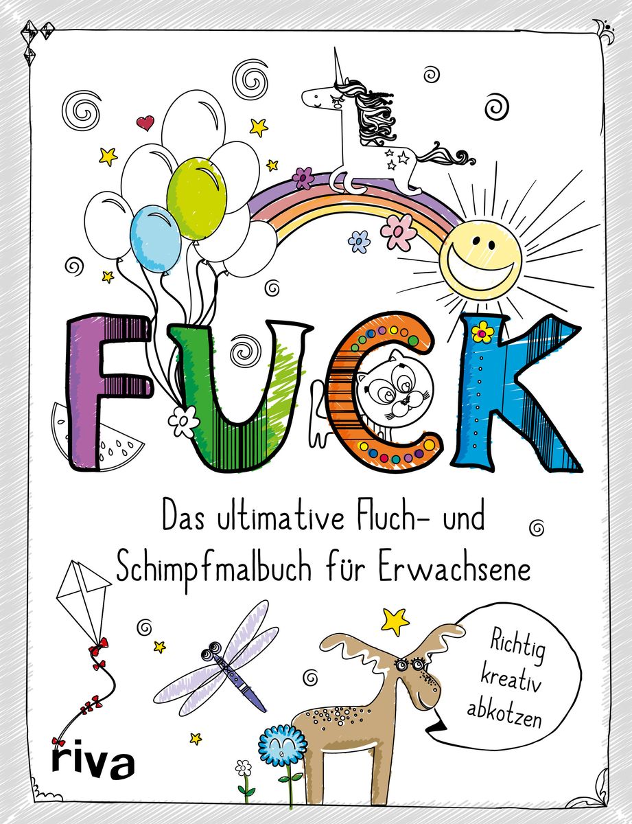 FUCK Das ultimative Fluch und Schimpfmalbuch für Erwachsene von