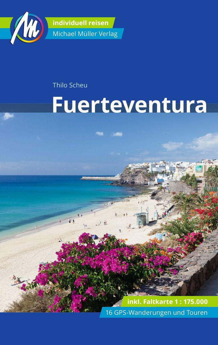 Fuerteventura Reiseführer Michael Müller Verlag von Thilo Scheu Buch