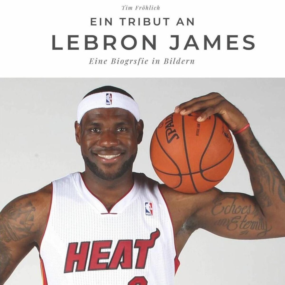 Ein Tribut an LeBron James von Tim Fröhlich Buch 978 3 7505