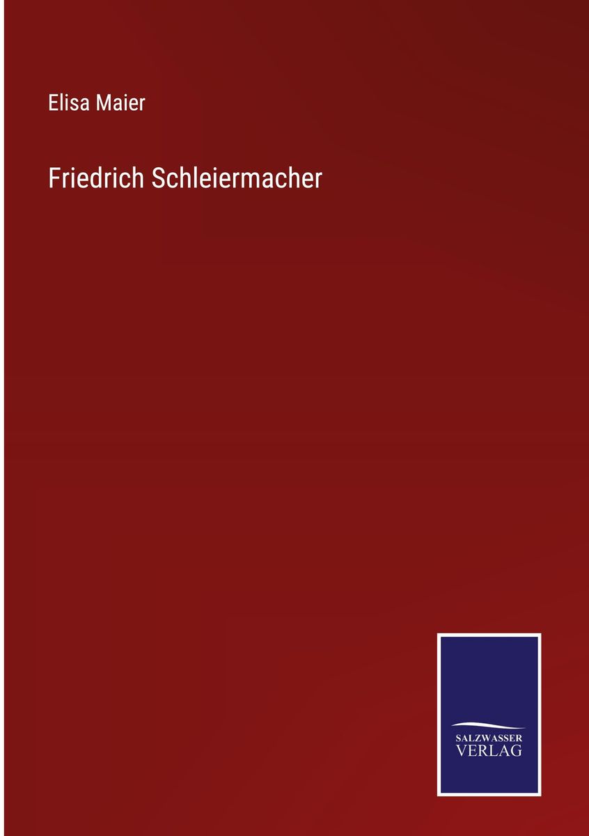 Friedrich Schleiermacher von Elisa Maier Bücher Orell Füssli