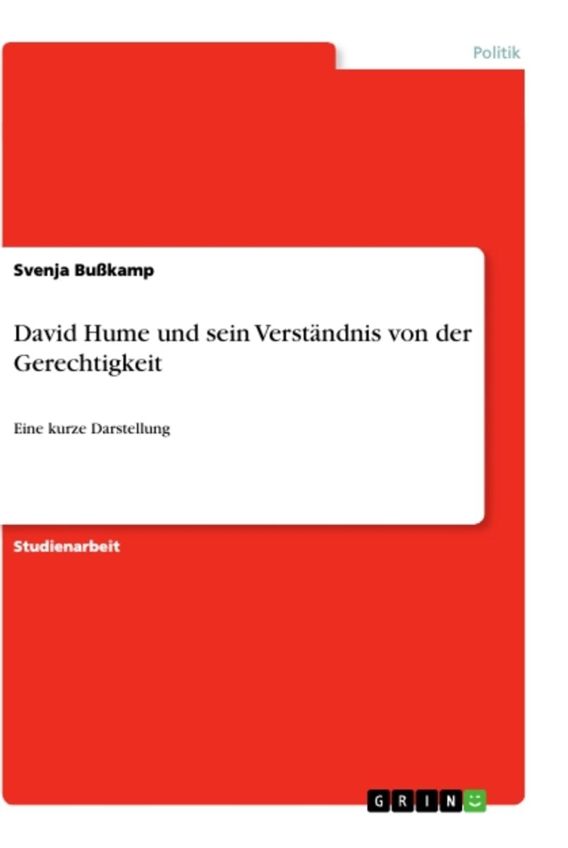 David Hume Und Sein Verst Ndnis Von Der Gerechtigkeit Von Svenja