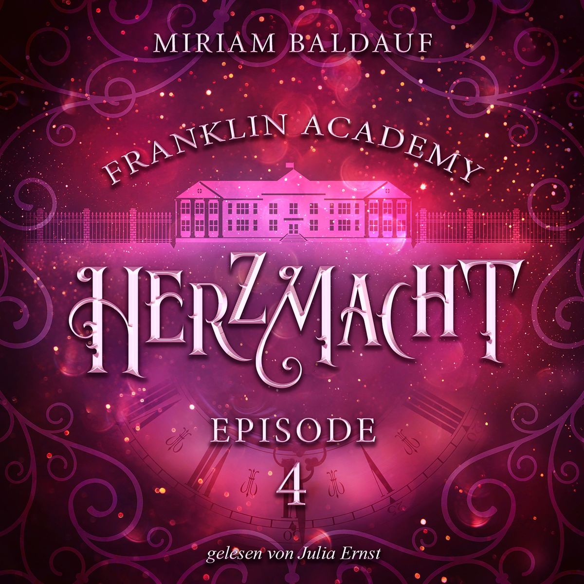 Franklin Academy Episode Herzmacht Von Miriam Baldauf H Rbuch