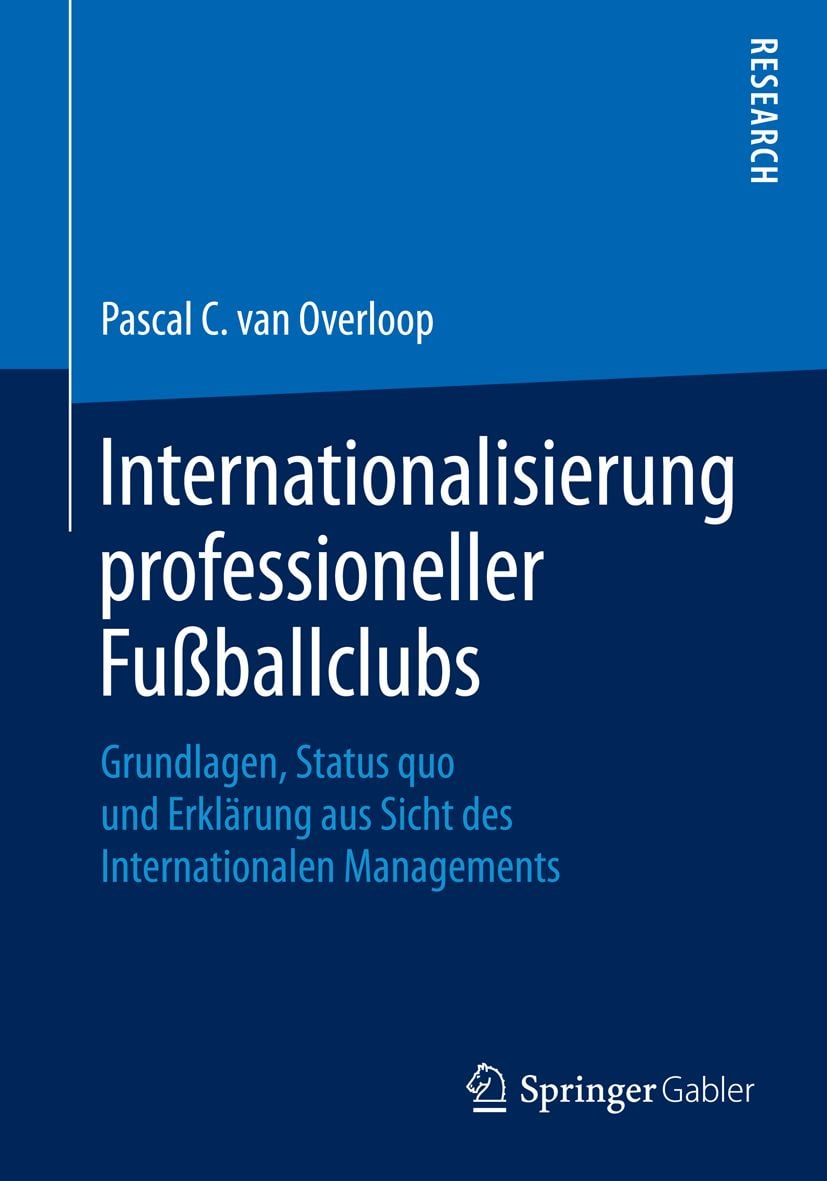 'Internationalisierung professioneller Fußballclubs' von 'Pascal C. van ...