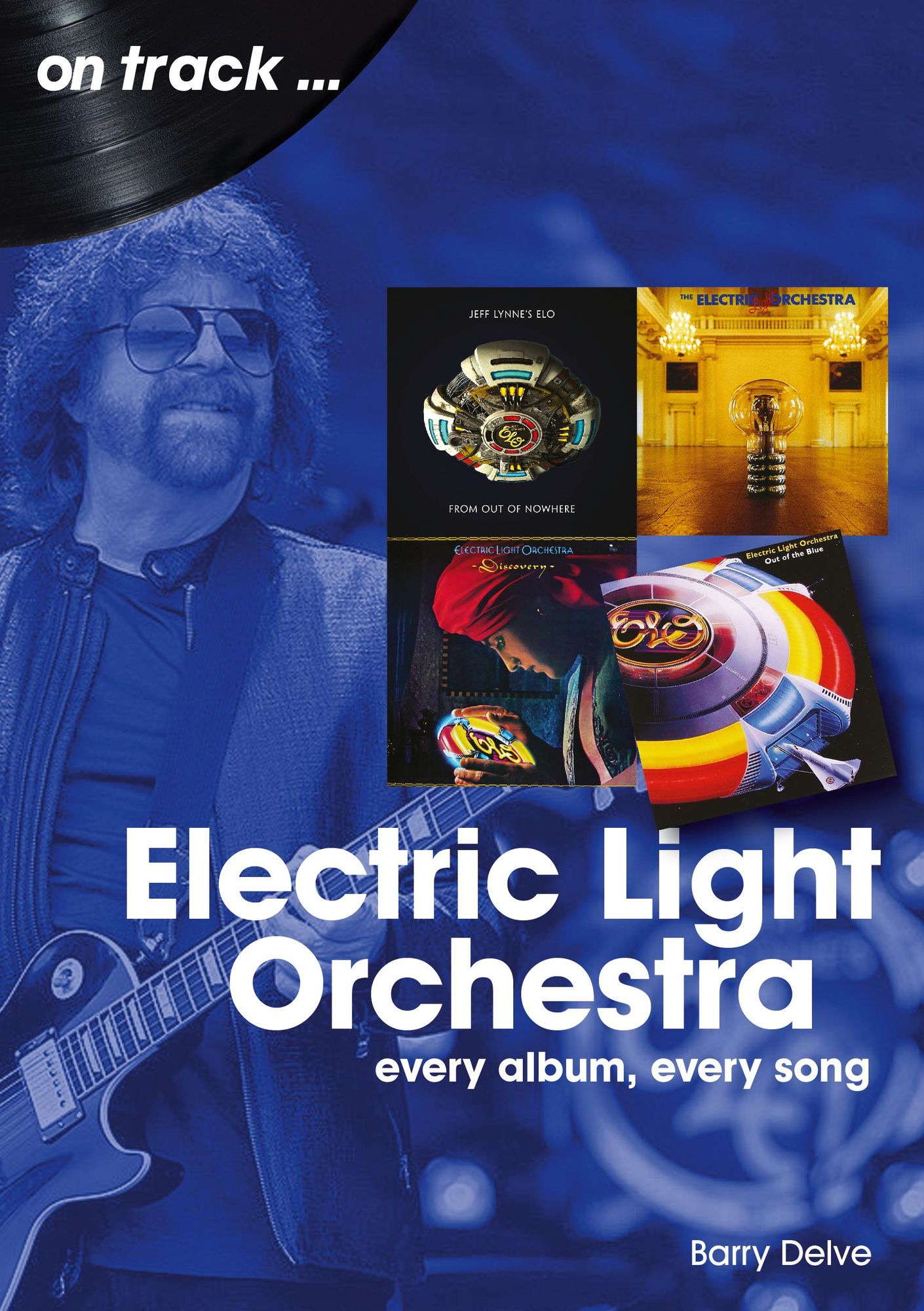 Electric Light Orchestra On Track' Von 'Barry Delve' - EBook