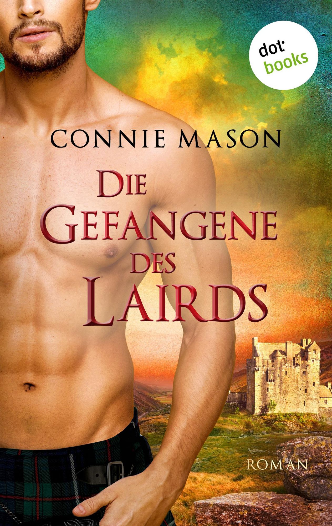 'Die Gefangene des Lairds' von 'Connie Mason' eBook