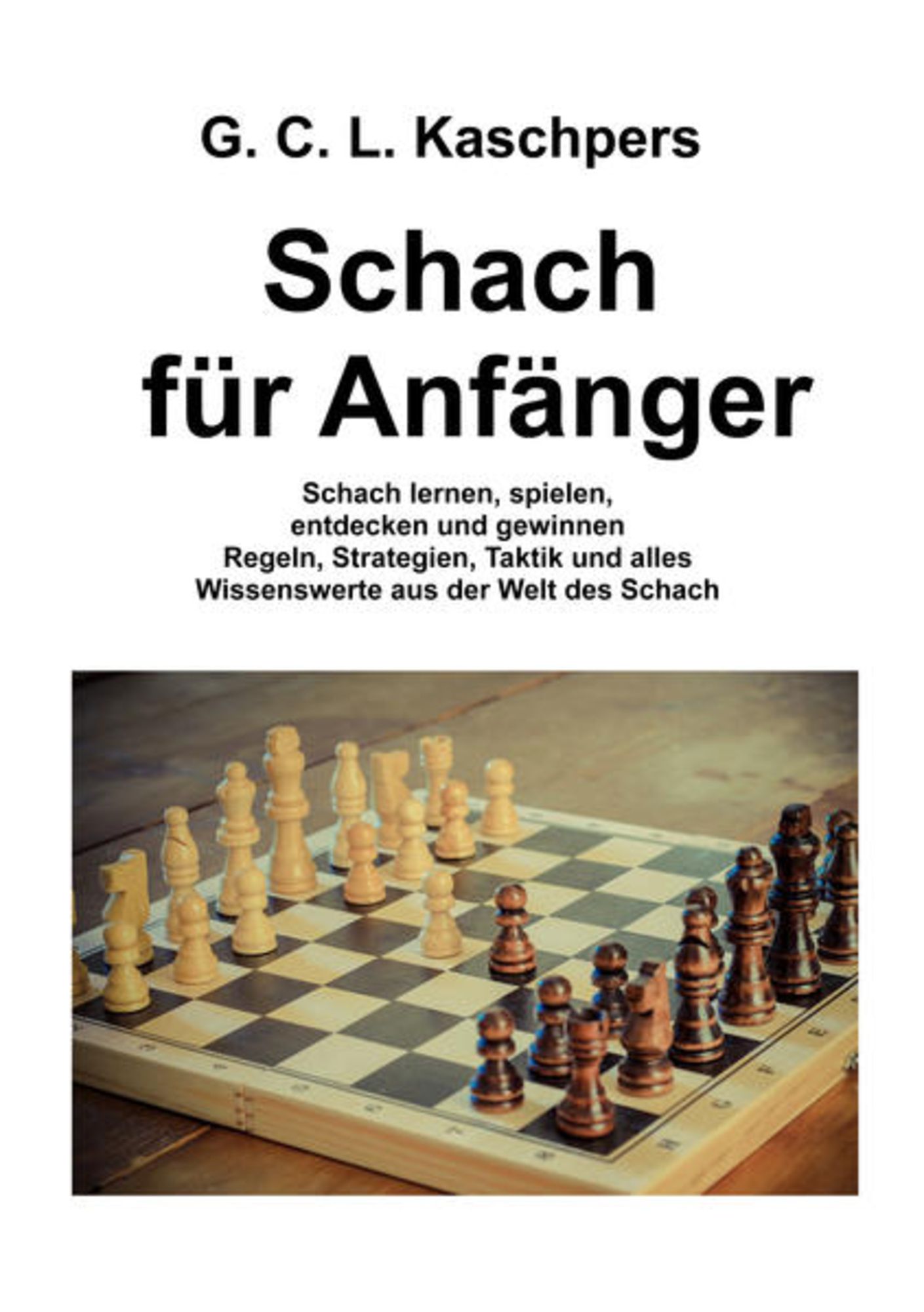 Schach für Anfänger von Georg Christian Ludwig Kaschpers - Buch