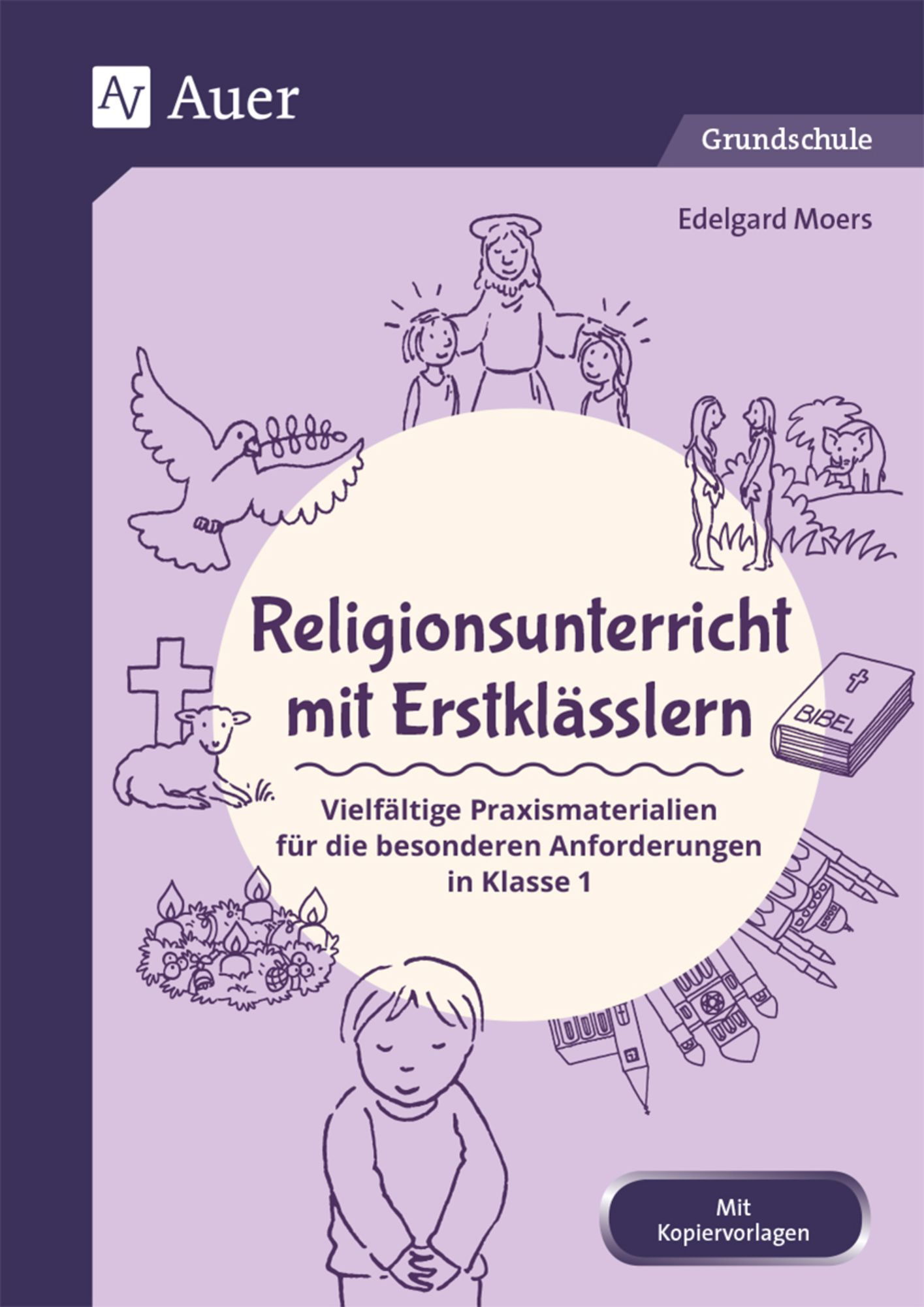 Religionsunterricht praktisch – 3. Schuljahr, Primarbereich, Religion, Schule und Unterricht, Themen entdecken