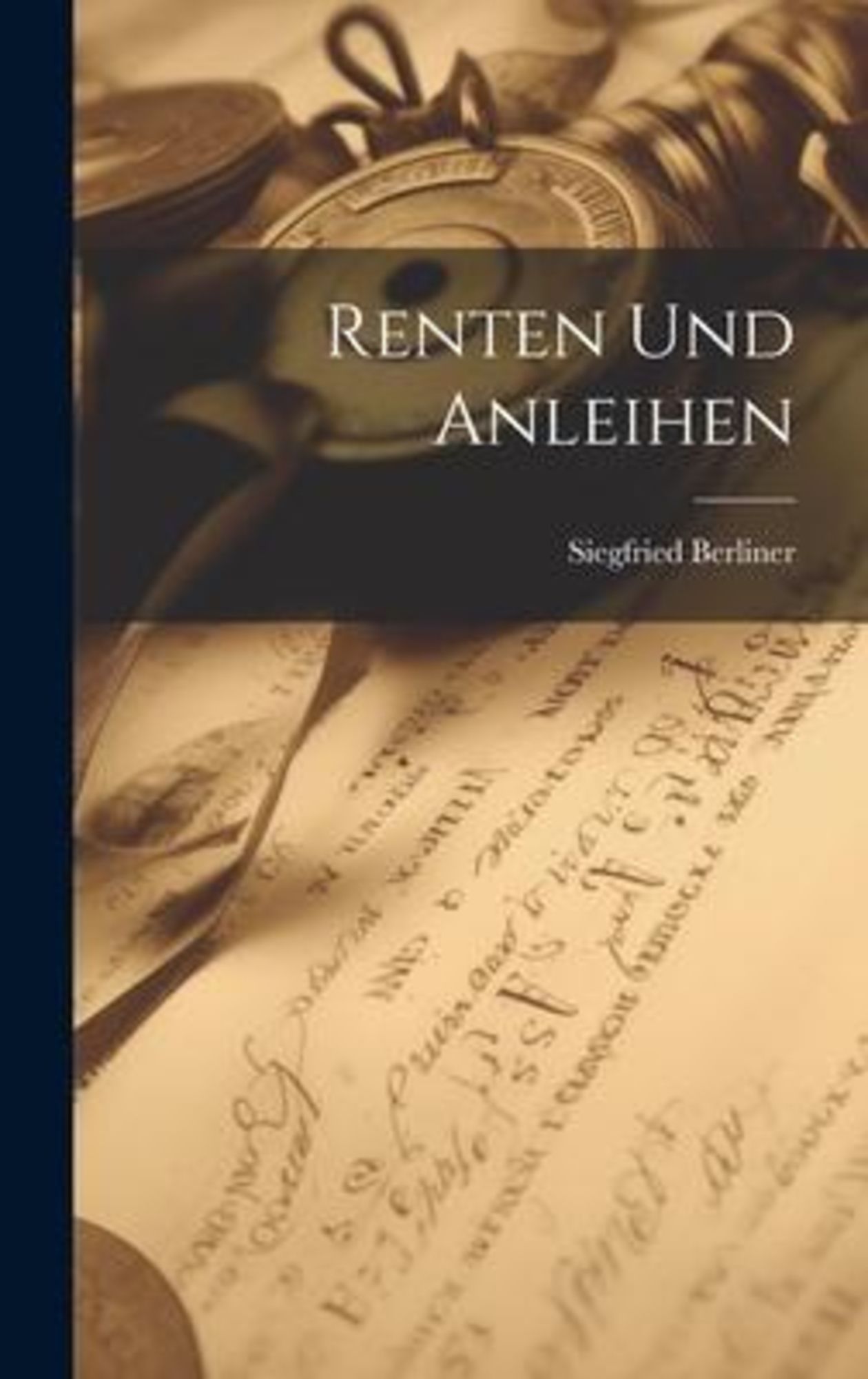 'Renten Und Anleihen' Von 'Siegfried Berliner' - Buch - '978-1-01-996738-6'