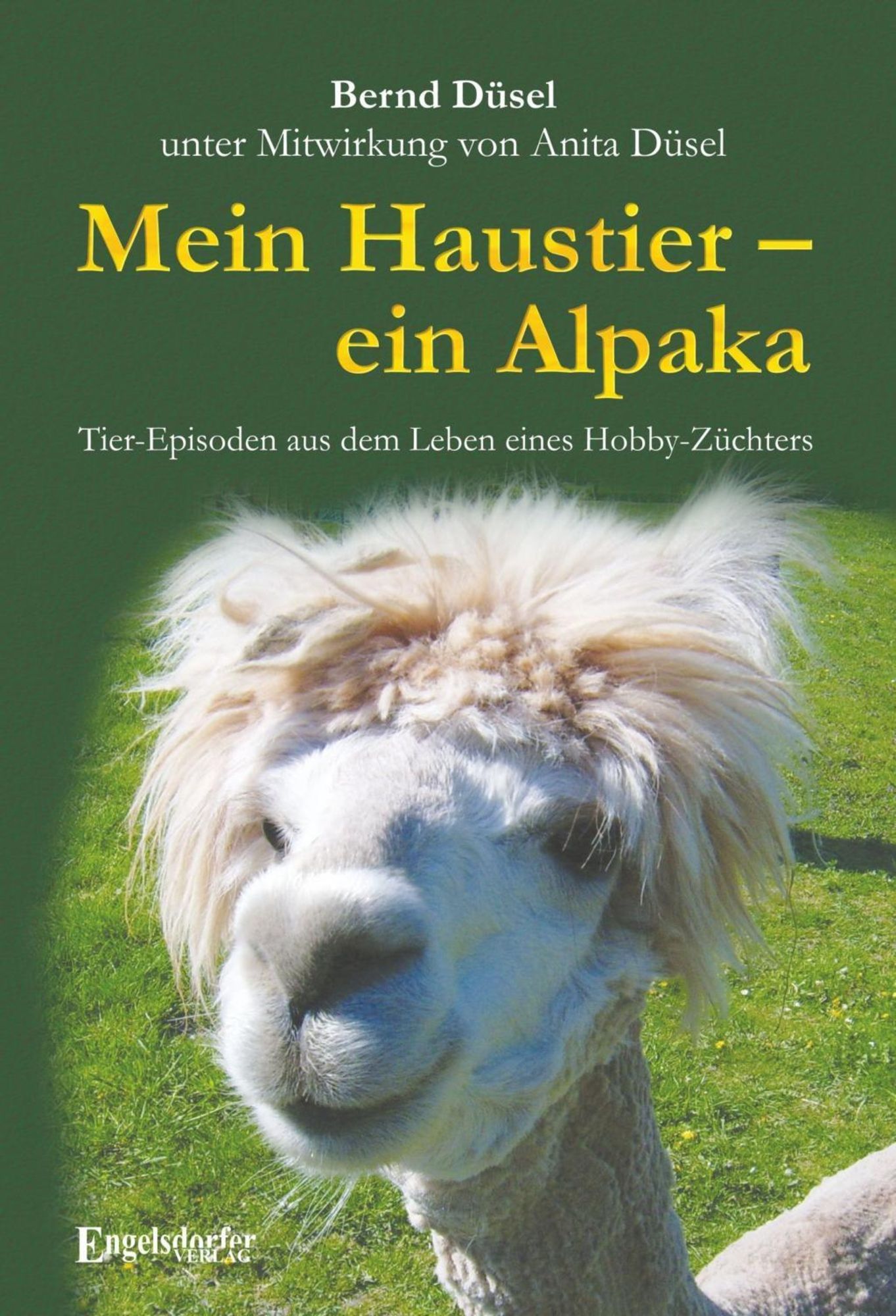 Mein Haustier ein Alpaka von Bernd D sel eBook