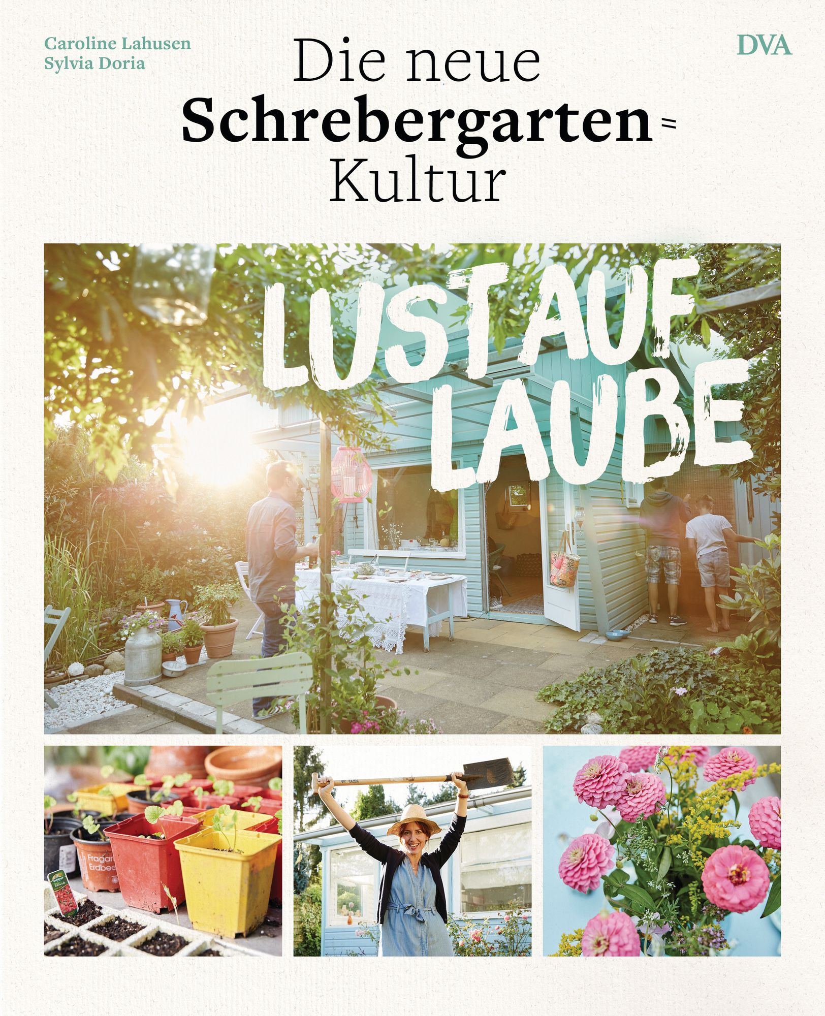 Lust auf Laube' von 'Caroline Lahusen' - Buch - '978-3-421-04057-2