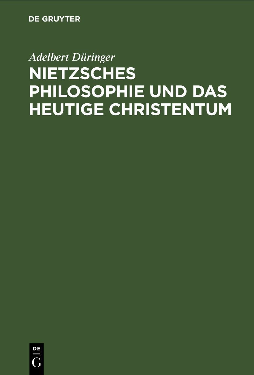 'Nietzsches Philosophie und das heutige Christentum' von 'Adelbert