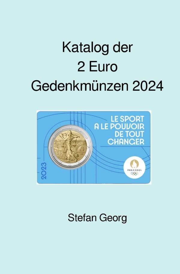 2 Euro Fehlprägungen Katalog Pdf Kostenlos 'Katalog der 2 Euro Gedenkmünzen 2024' von 'Stefan Georg' - Buch - '978