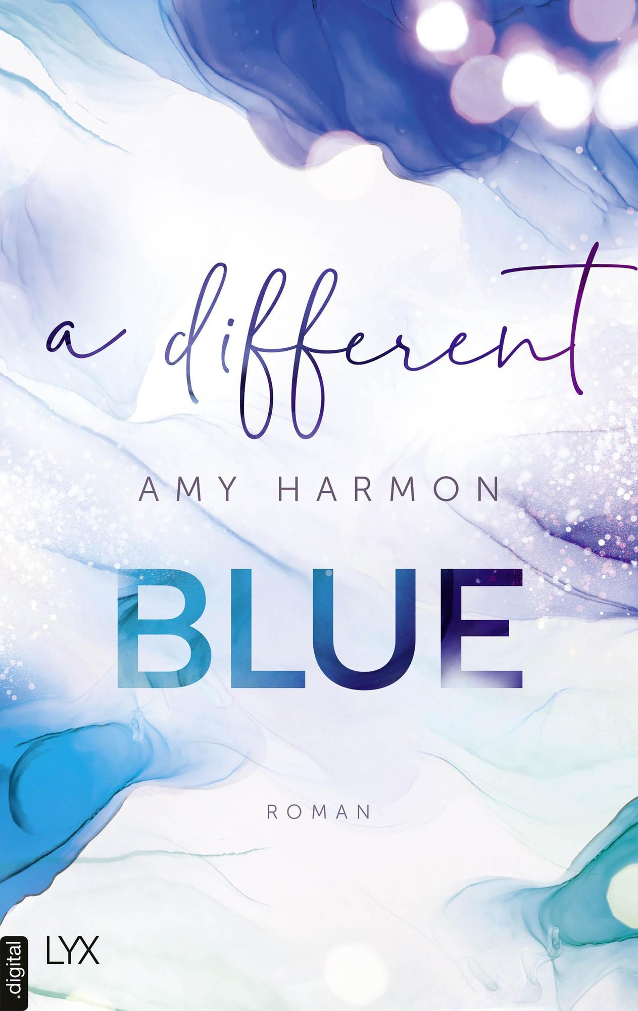 A Different Blue von Amy Harmon eBook Thalia