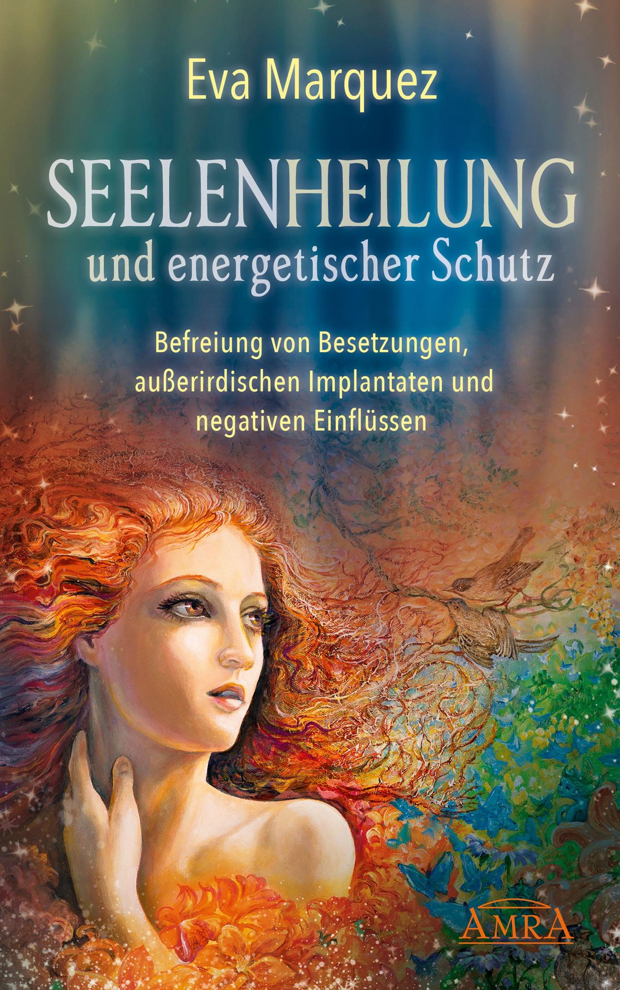 SEELENHEILUNG und energetischer Schutz' von 'Eva Marquez' - eBook