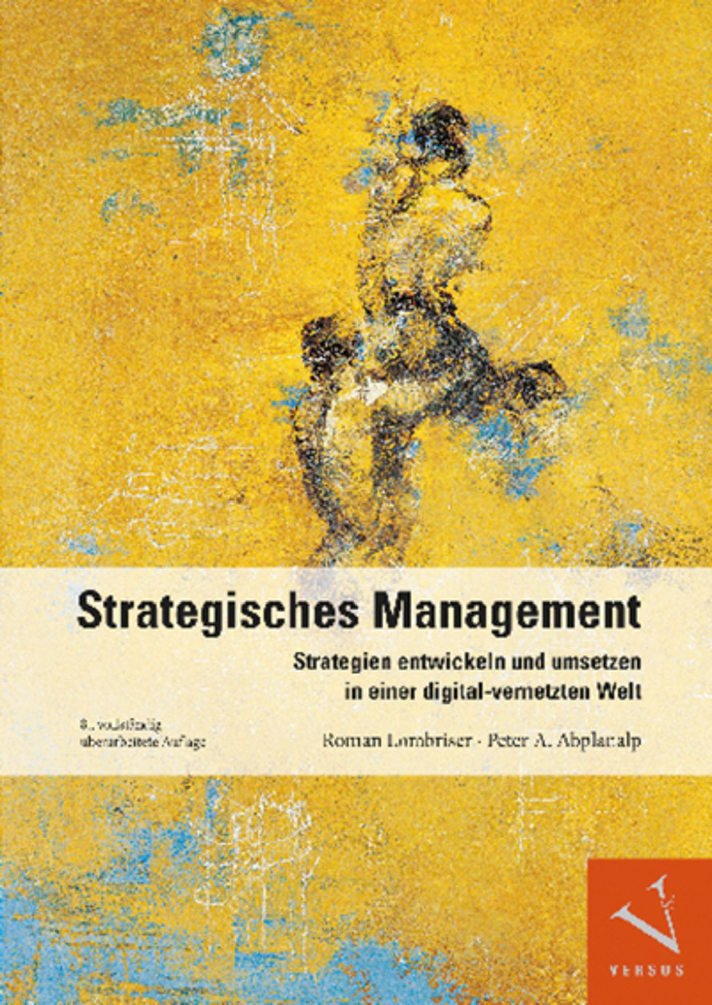 Strategisches Management Von Roman Lombriser, Peter A. Abplanalp ...