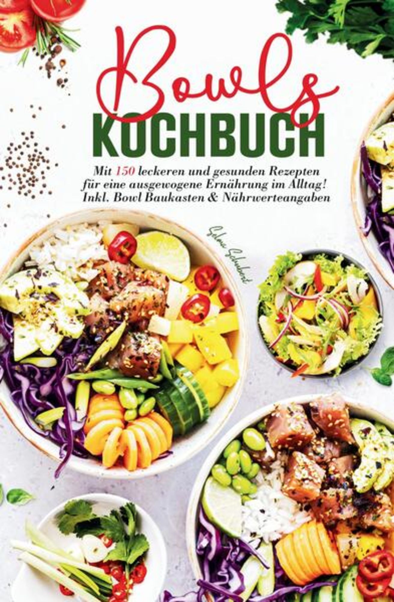 'Bowls Kochbuch - Mit 150 Leckeren Und Gesunden Rezepten Für Eine ...