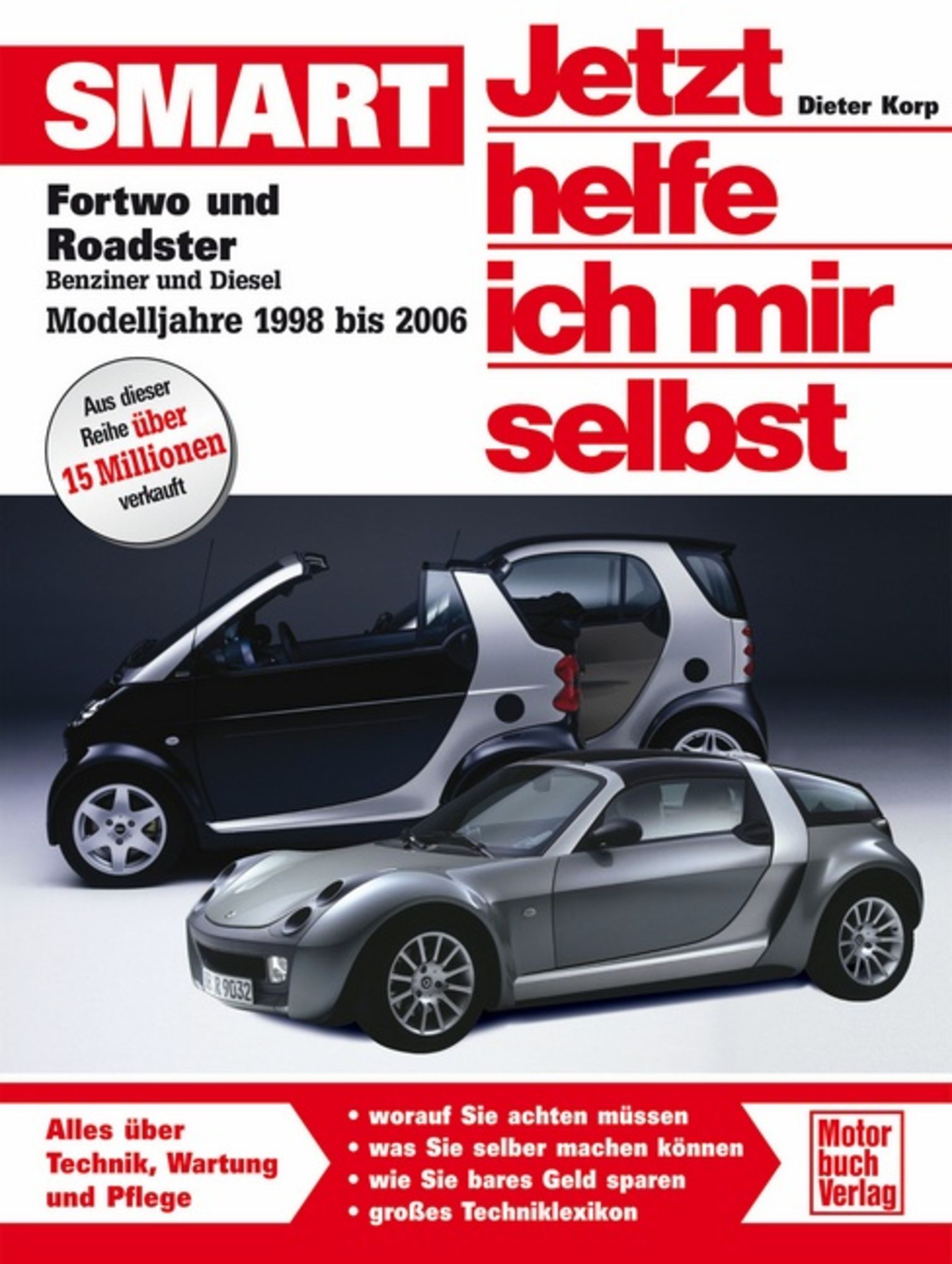 Smart Fortwo und Roadster. Jetzt helfe ich mir selbst, Band 255' von  'Dieter Korp' - Buch - '978-3-613-02694-0