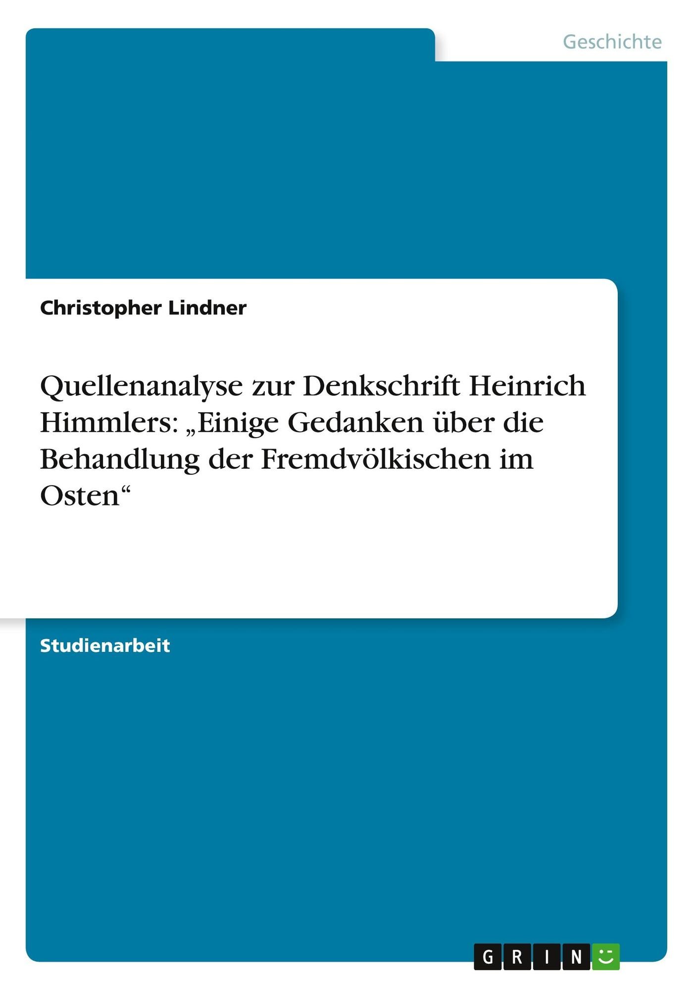 'Quellenanalyse zur Denkschrift Heinrich Himmlers: ¿Einige Gedanken