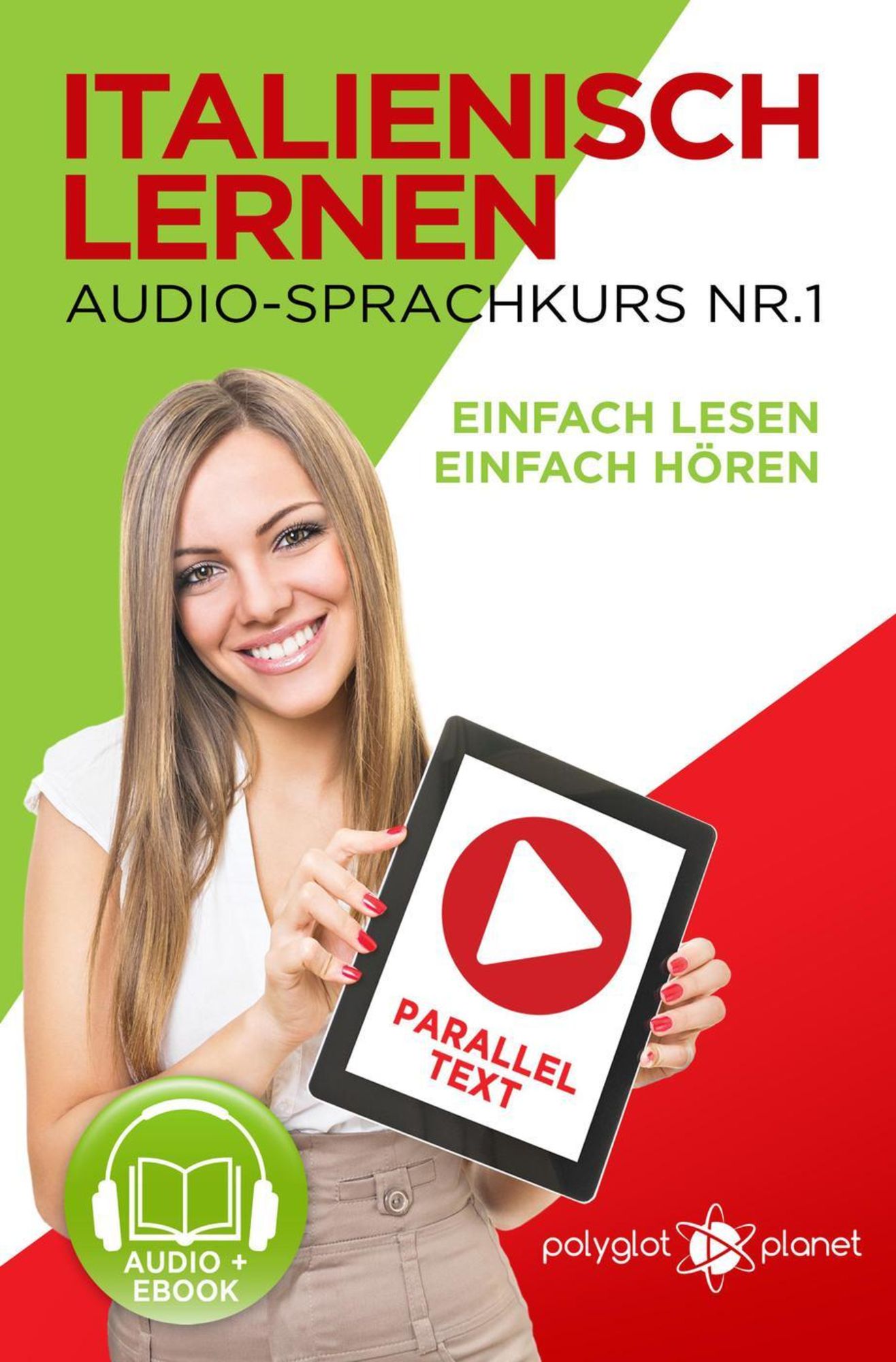 Italienisch Lernen - Lernen Einfach eBook Audio-Sprachkurs & | - Planet\' Lesen)\' Nr. (Einfach Hören Paralleltext Einfach - \'Polyglot Lesen Hören | | 1 Italienisch von