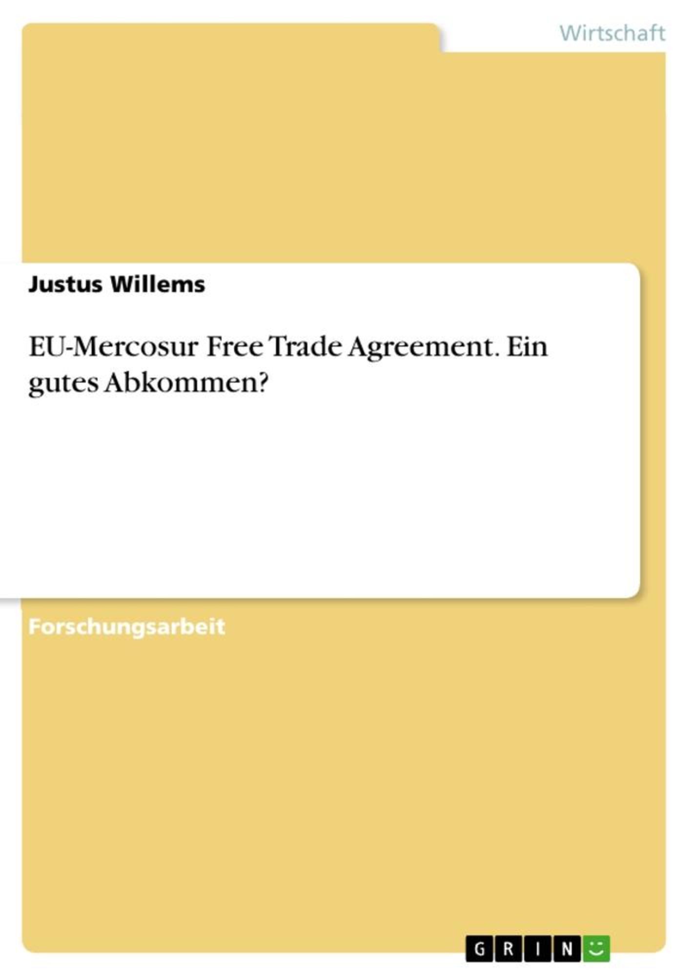 'EU-Mercosur Free Trade Agreement. Ein Gutes Abkommen?' Von 'Justus ...