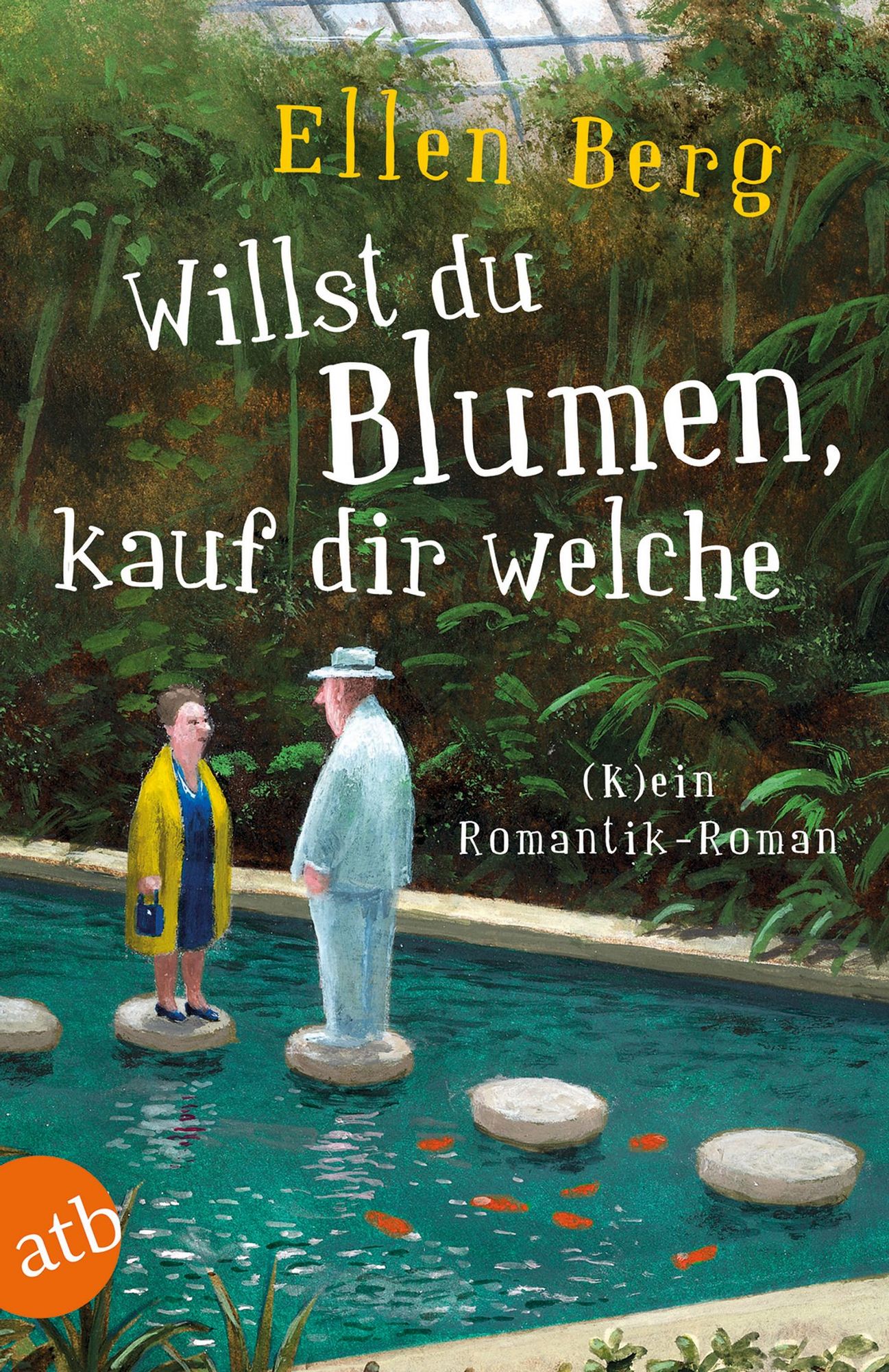 'Willst du Blumen, kauf dir welche' von 'Ellen Berg' - Buch - '978-3