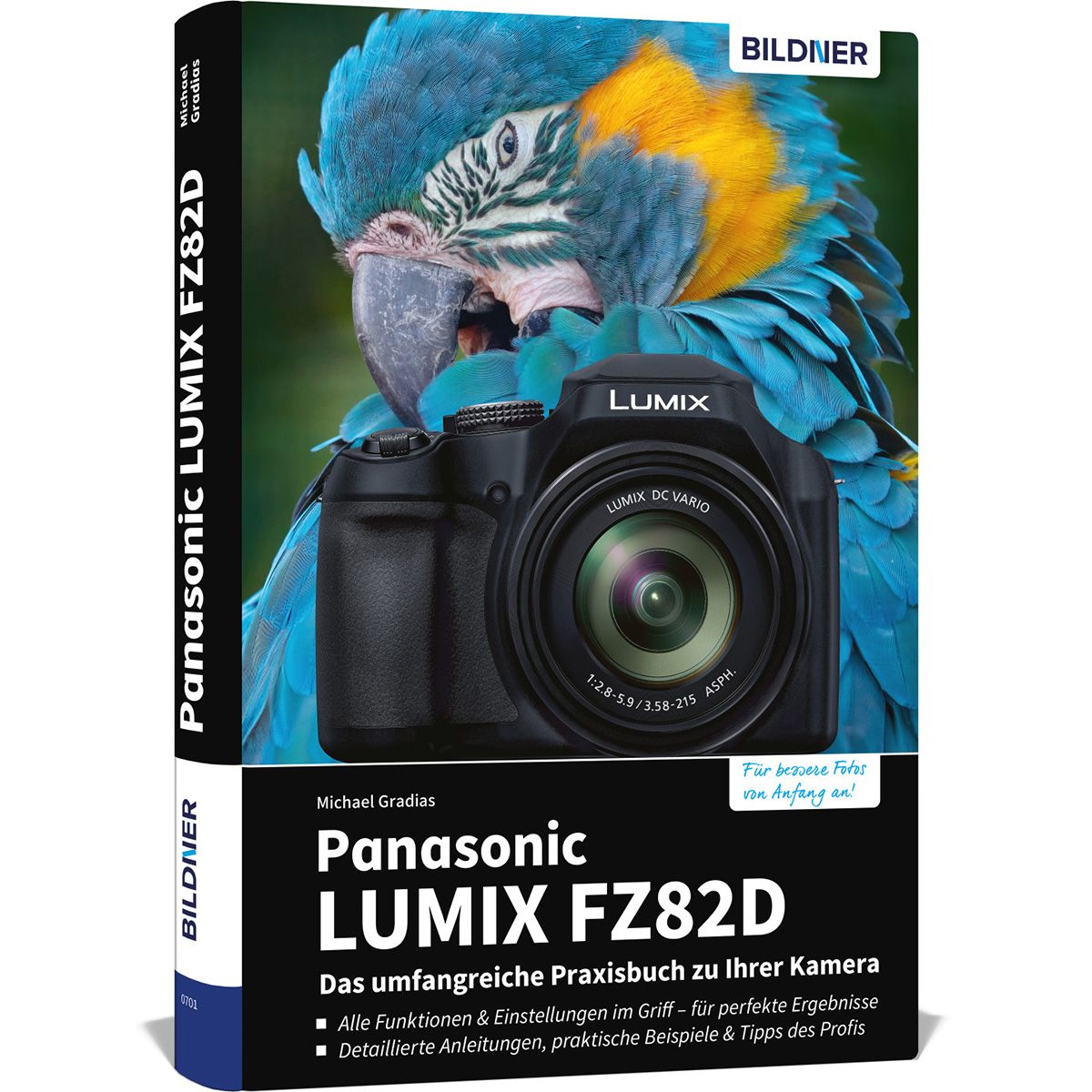 Panasonic LUMIX FZ82D - Das umfangreiche Praxisbuch zu Ihrer