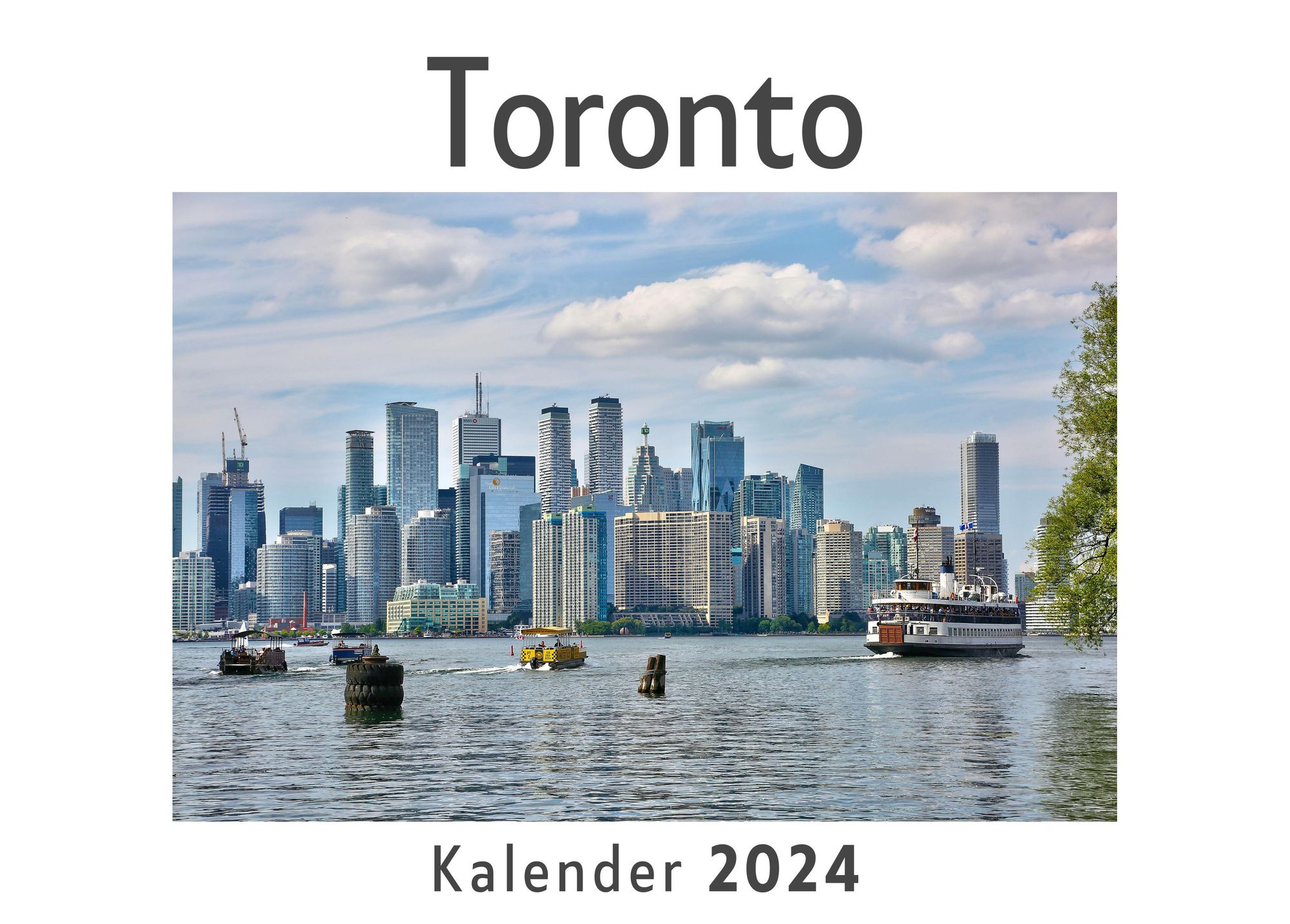 'Toronto (Wandkalender 2024, Kalender DIN A4 quer, Monatskalender im Querformat mit Kalendarium