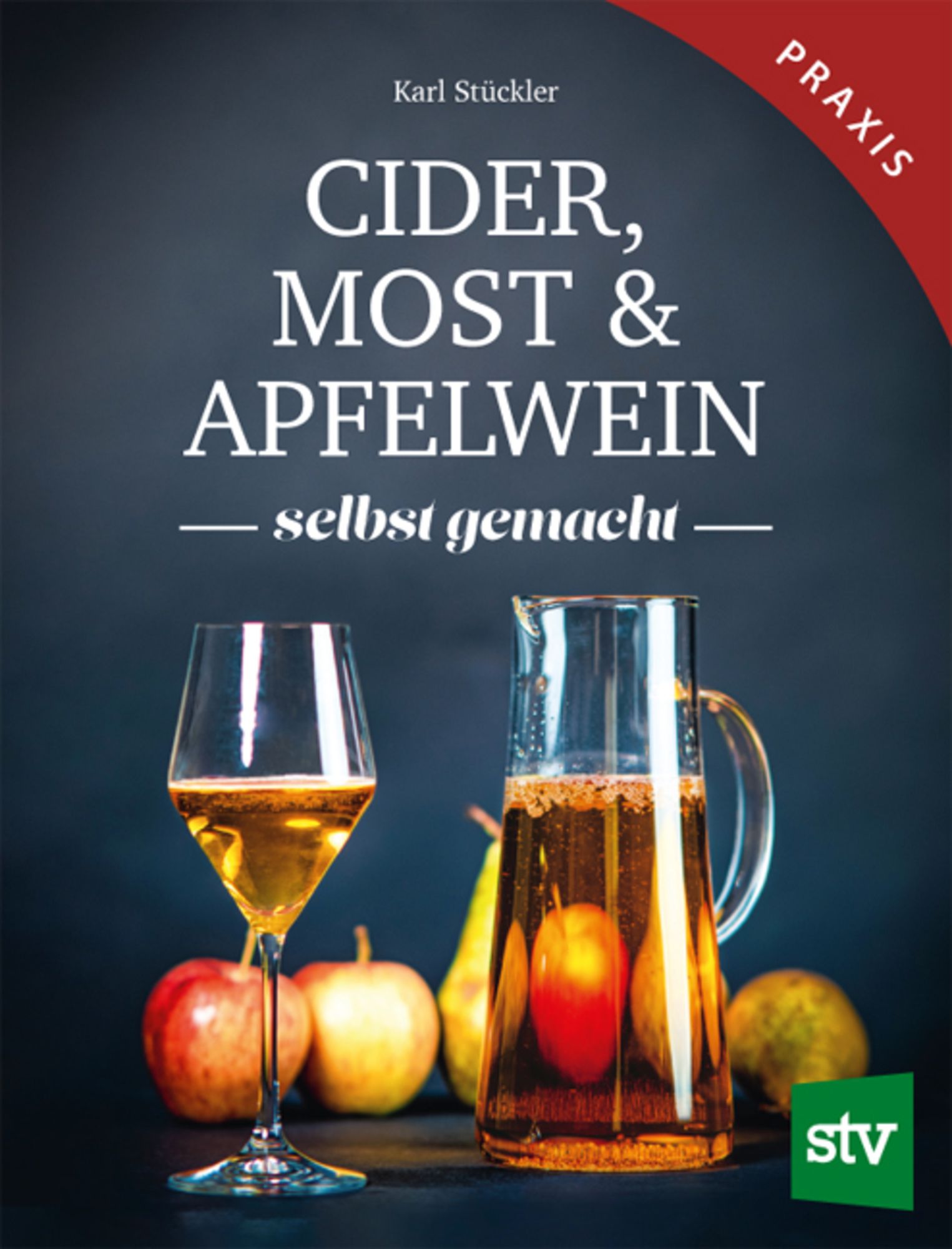 'Cider, Most & Apfelwein' von 'Karl Stückler' - Buch - '978-3-7020-2077-4' 'Cider, Most & Apfelwein' von 'Karl Stückler' - Buch - '978-3-7020-2077-4'