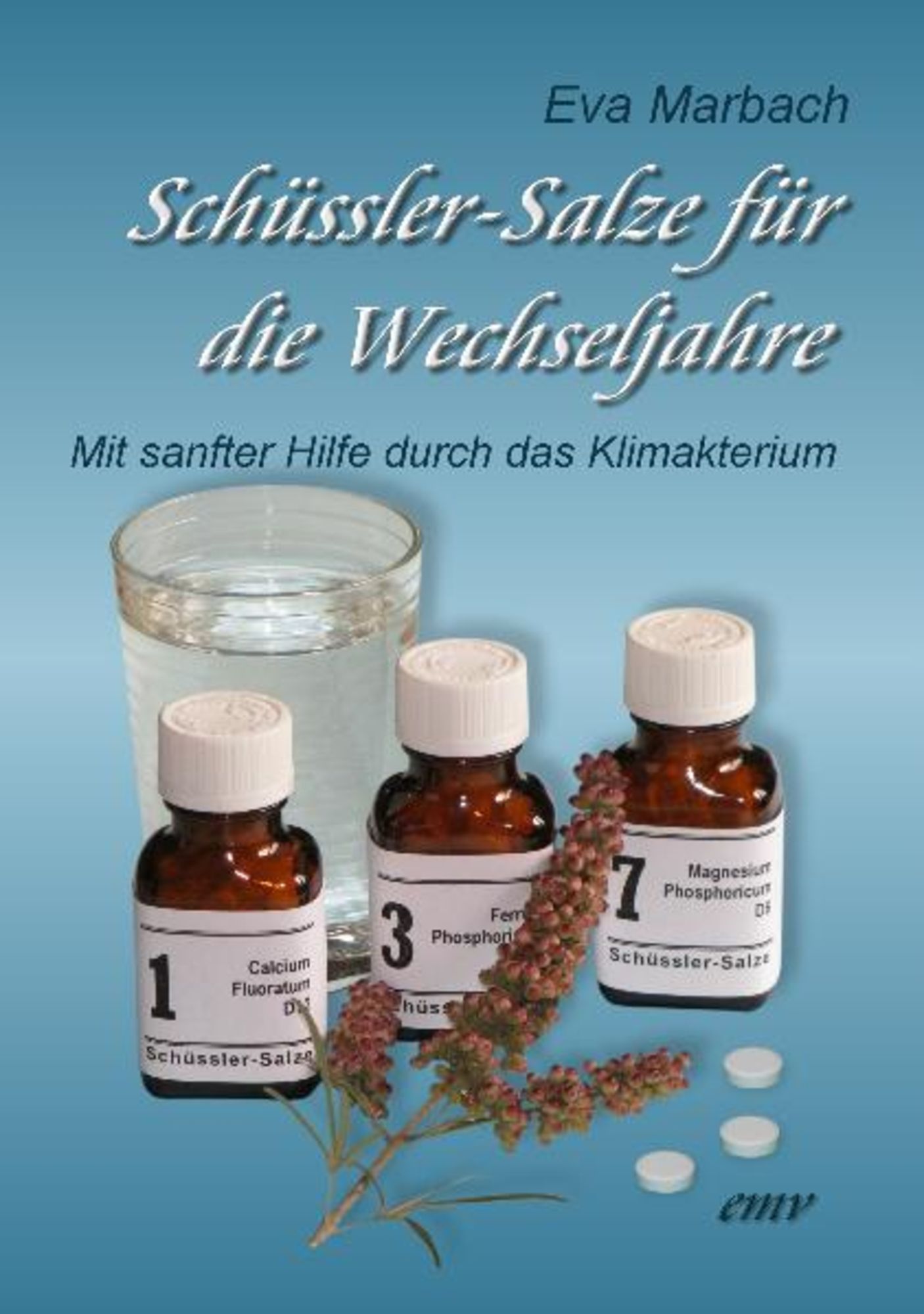 Schüssler-Salze für die Wechseljahre von Eva Marbach - Buch -  978-3-938764-16-9