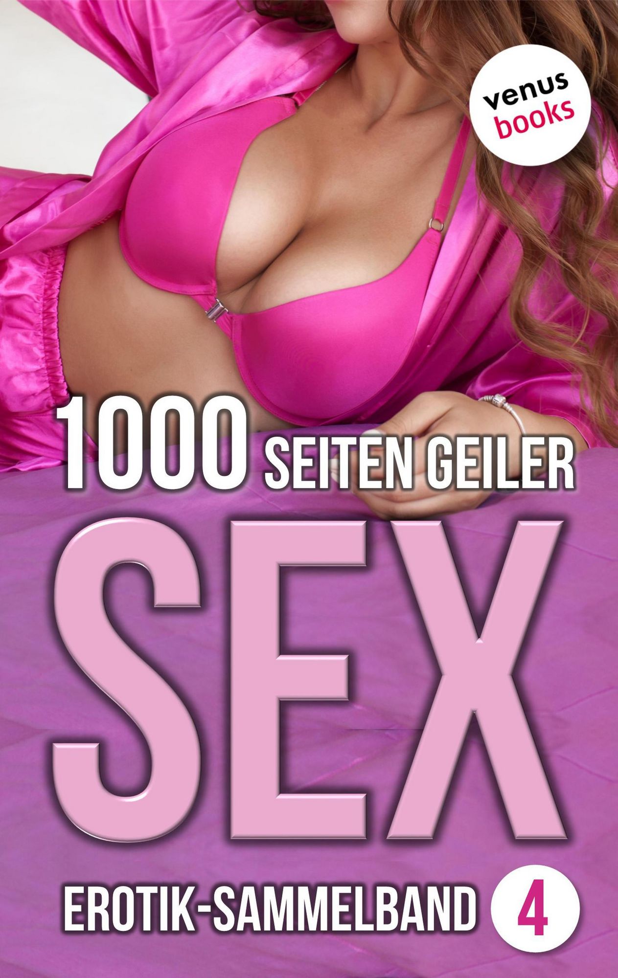 1000 Seiten geiler Sex - Verführerisch heiß! (Erotik ab 18, unzensiert)  von Lilly Lindberg - eBook