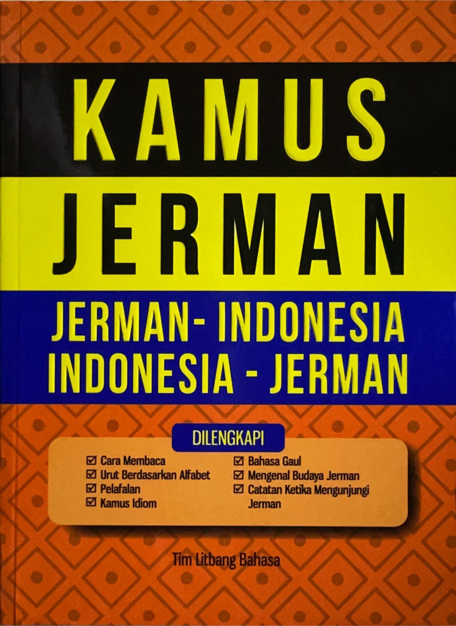 Deutsch - Indonesisch Indonesisch - Deutsch Wörterbuch / Kamus
