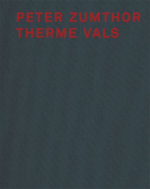 Peter Zumthor Therme Vals
