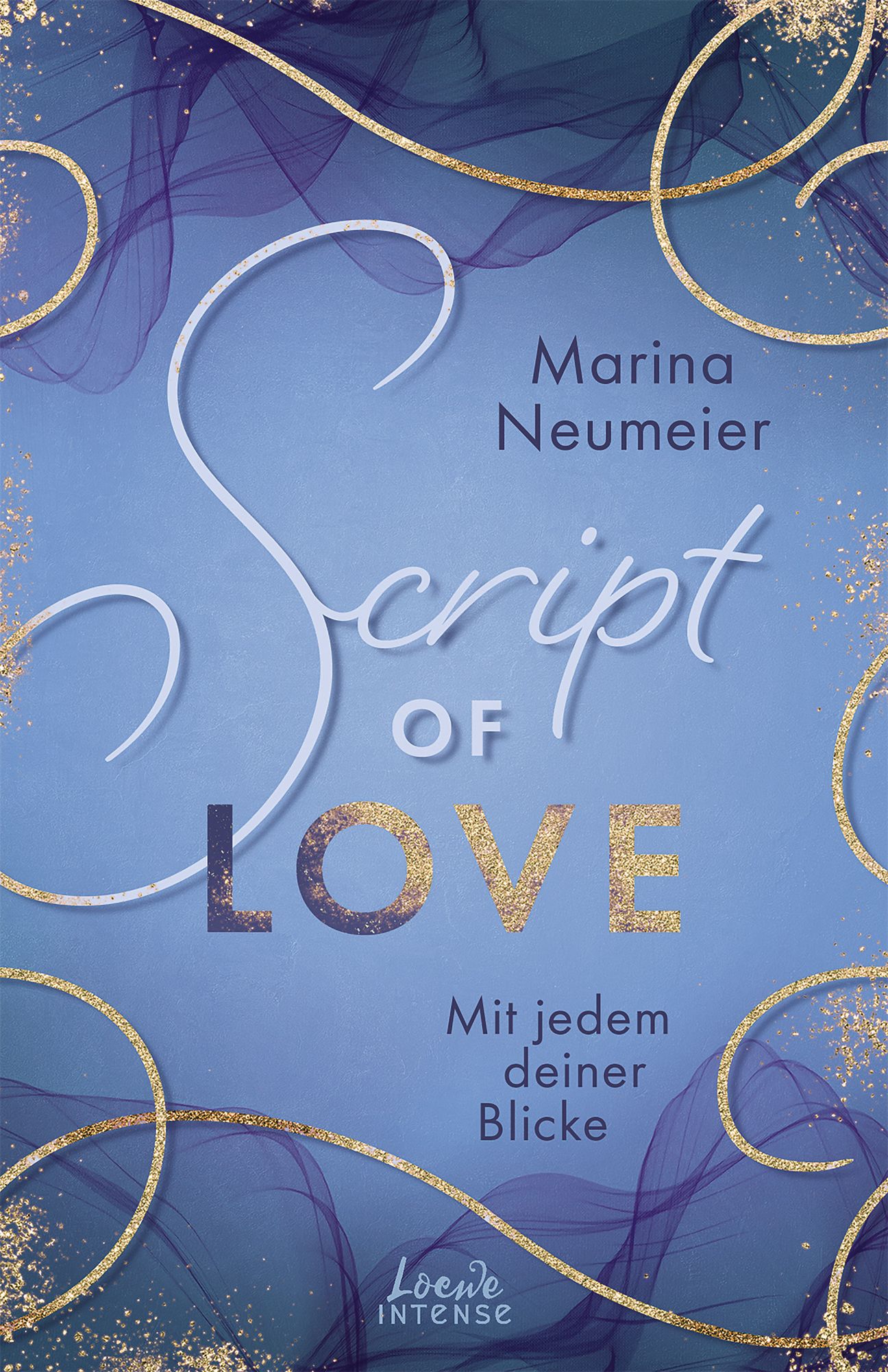 Script of Love - Mit jedem deiner Blicke (Love-Trilogie, Band 2) von  Marina Neumeier - Buch - 978-3-7432-1493-4